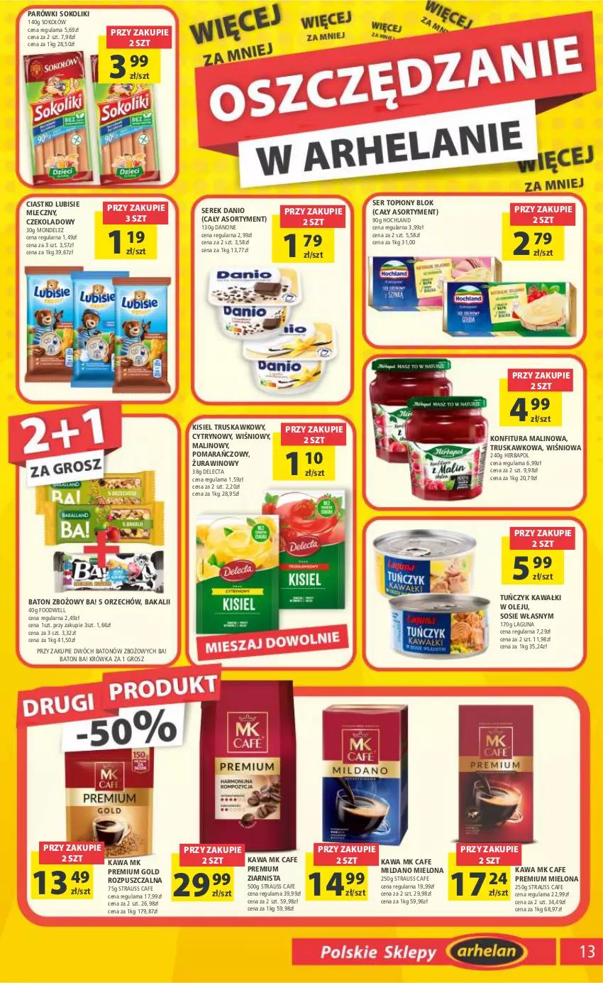 Gazetka promocyjna Arhelan - Gazetka - ważna 22.09 do 01.10.2023 - strona 13 - produkty: Ba!, Baton, Danio, Danone, Delecta, Herbapol, Hochland, Kawa, Kisiel, Konfitura, Lubisie, Olej, Parówki, Parówki sokoliki, Ser, Ser topiony, Serek, Sok, Sokołów, Sos, Top, Tuńczyk, Wino