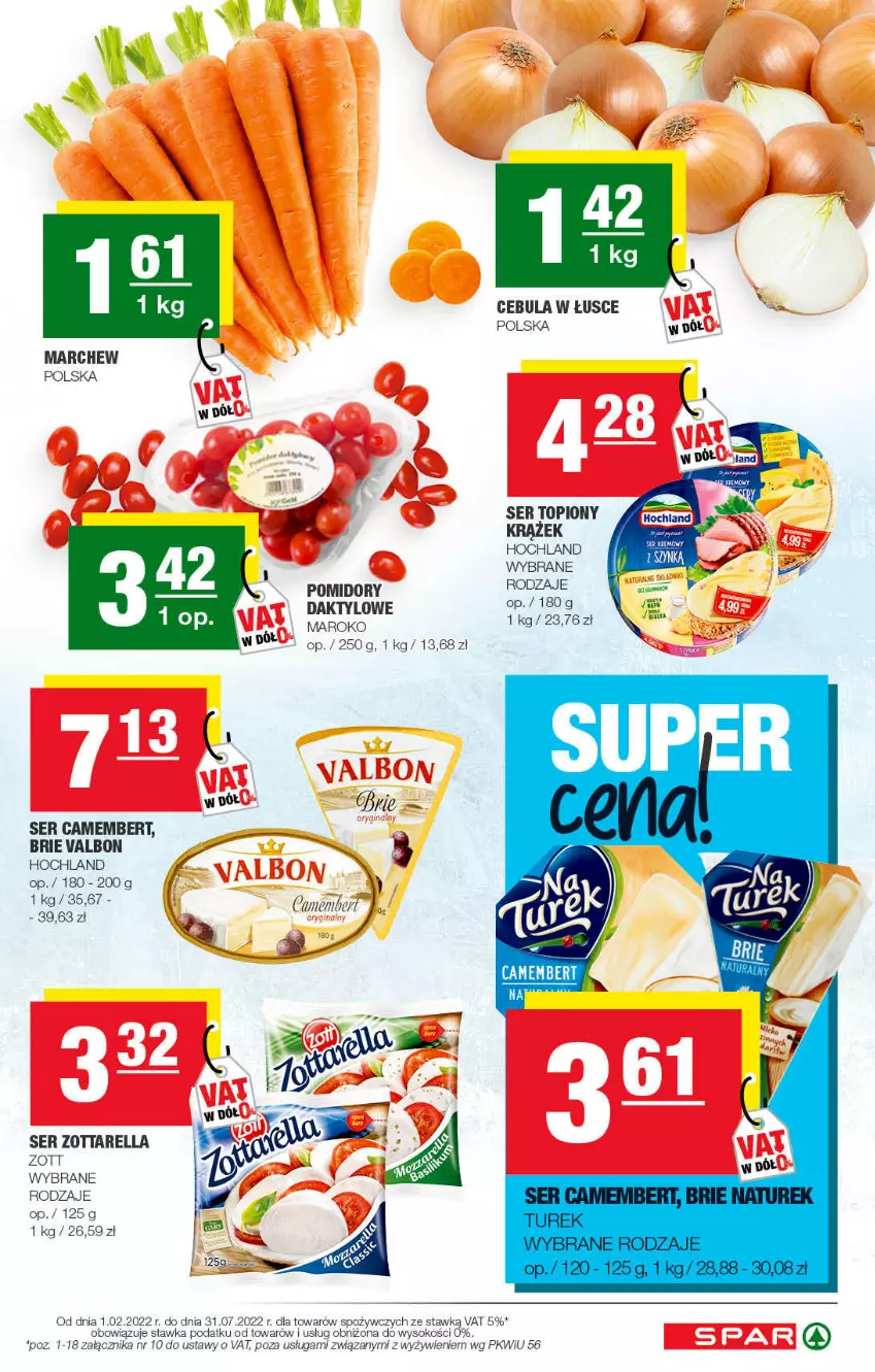 Gazetka promocyjna Spar - Spar - ważna 30.01 do 12.02.2022 - strona 5 - produkty: Brie, Camembert, Cebula, Hochland, Pomidory, Ser, Ser topiony, Top, Zott, Zottarella