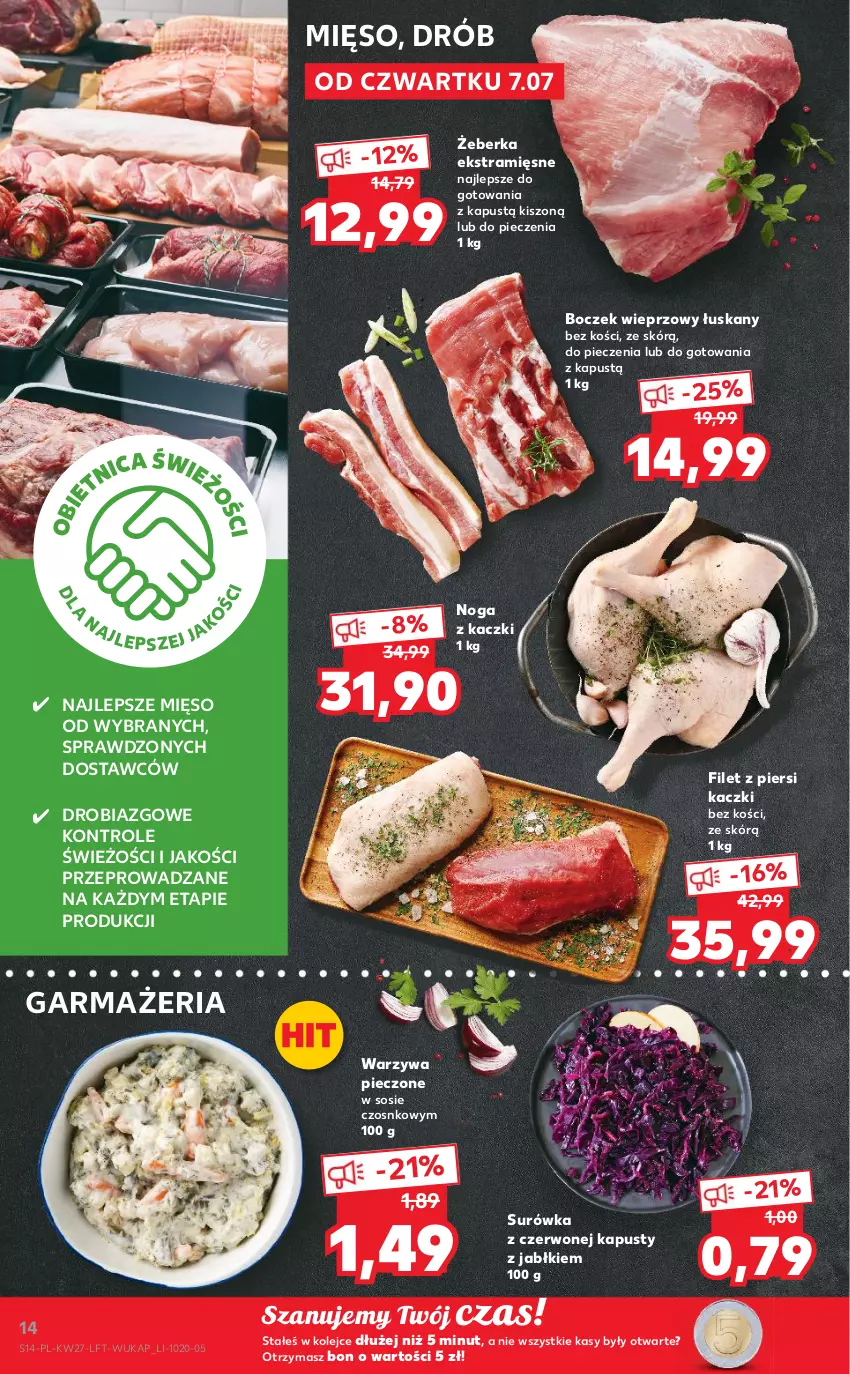 Gazetka promocyjna Kaufland - OFERTA TYGODNIA - ważna 07.07 do 13.07.2022 - strona 14 - produkty: Boczek, Boczek wieprzowy, Drób, Filet z piersi kaczki, Kapustą, Mięso, Noga z kaczki, Olej, Piec, Sos, Surówka, Warzywa