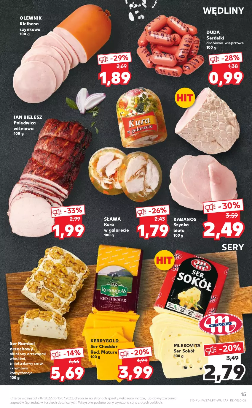 Gazetka promocyjna Kaufland - OFERTA TYGODNIA - ważna 07.07 do 13.07.2022 - strona 15 - produkty: Cheddar, Duda, Gala, Kabanos, Kiełbasa, Kiełbasa szynkowa, Mleko, Mlekovita, Olewnik, Polędwica, Ser, Serdelki, Sok, Sokół, Szynka, Szynka biała