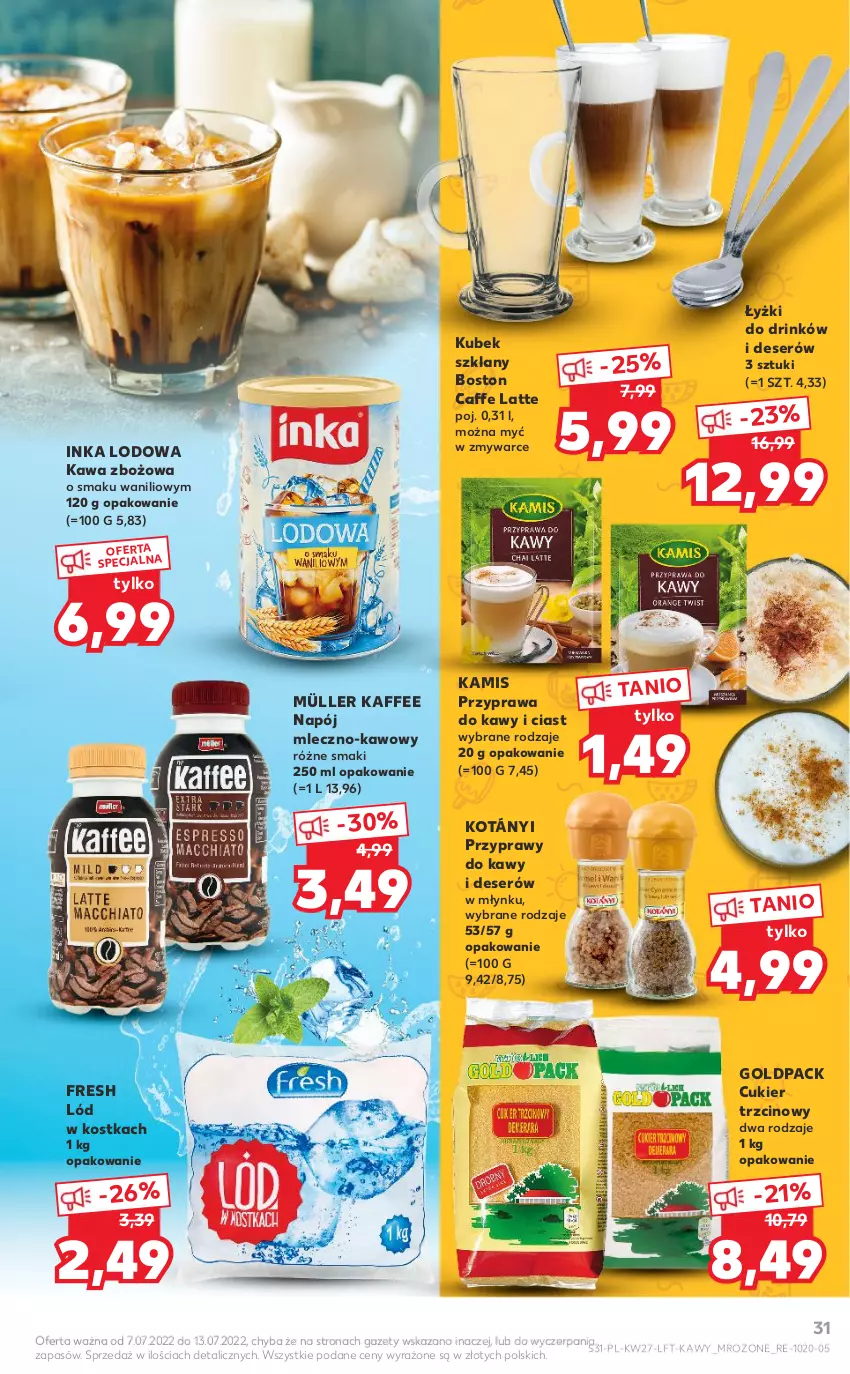 Gazetka promocyjna Kaufland - OFERTA TYGODNIA - ważna 07.07 do 13.07.2022 - strona 31 - produkty: Cukier, Cukier trzcinowy, Deser, Inka, Kamis, Kawa, Kawa zbożowa, Kotányi, Kubek, Müller, Napój, Przyprawy, Ser