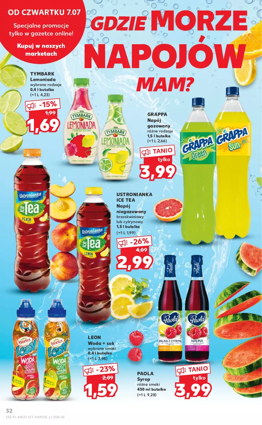 Gazetka promocyjna Kaufland - OFERTA TYGODNIA - ważna 07.07 do 13.07.2022 - strona 32 - produkty: Gra, Grappa, Ice tea, Lemoniada, Leon, Napój, Napój gazowany, Napój niegazowany, Napoje, Paola, Sok, Syrop, Tymbark, Woda