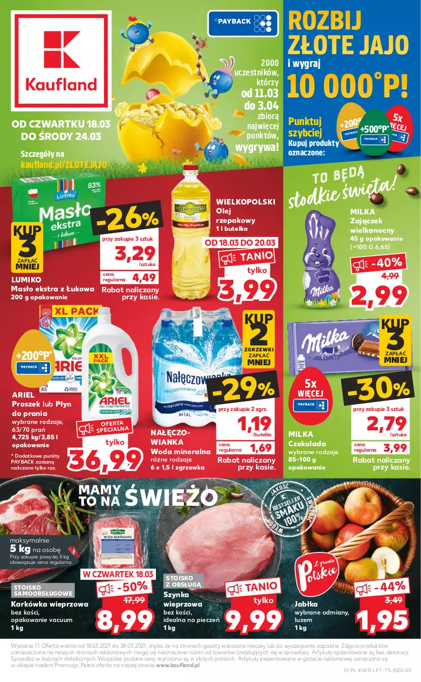 Gazetka promocyjna Kaufland - OFERTA TYGODNIA - ważna 18.03 do 24.03.2021 - strona 1 - produkty: Ariel, Czekolada, Gra, Gry, Jabłka, Karkówka wieprzowa, Masło, Milka, Nałęczowianka, Olej, Olej rzepakowy, Piec, Płyn do prania, Szynka, Szynka wieprzowa, Woda, Woda mineralna