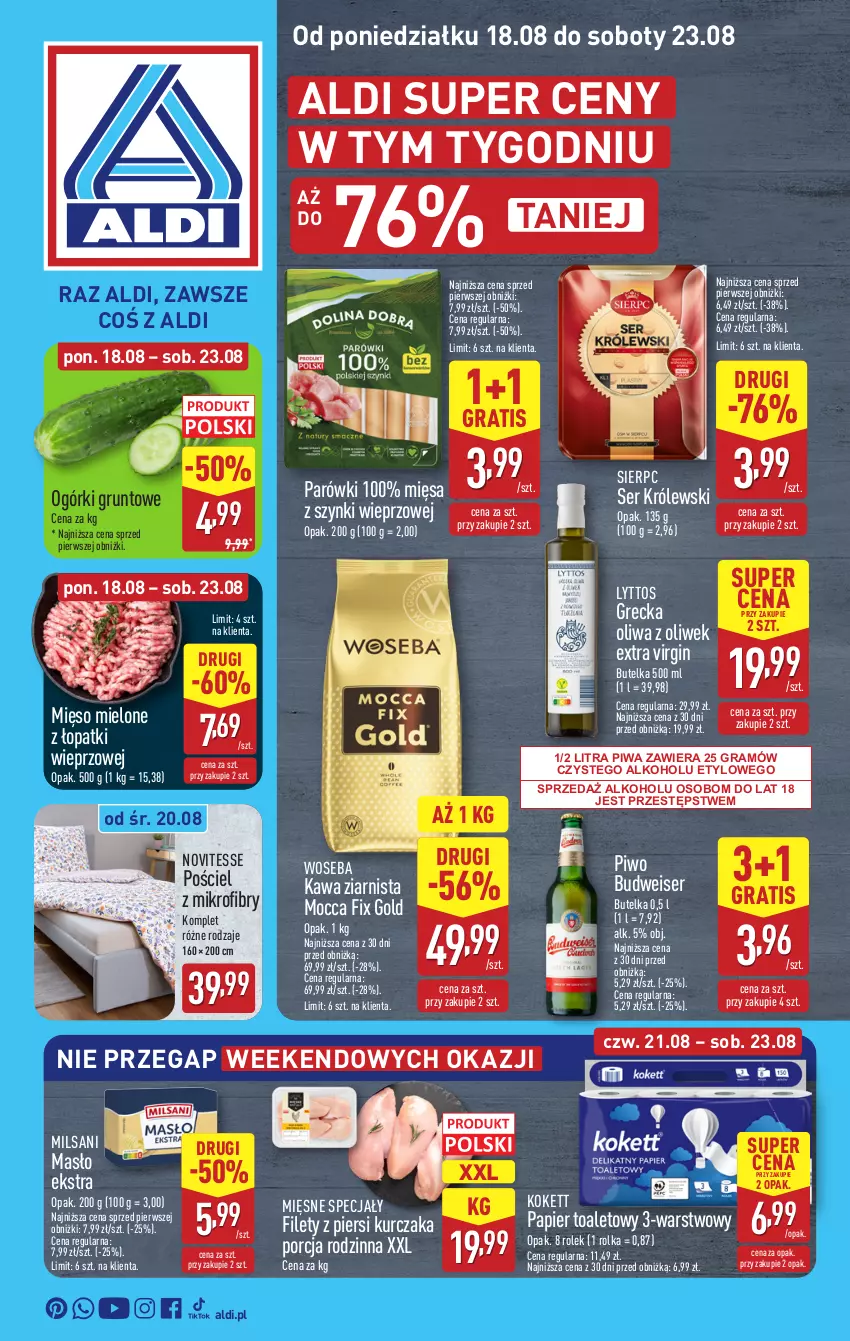 Gazetka promocyjna Aldi - Pełna oferta - ważna 18.08 do 23.08.2025 - strona 1 - produkty: Gin, Gra, Grunt, Kawa, Kawa ziarnista, Królewski, Kurczak, Masło, Mięsne specjały, Mięso, Mięso mielone, Mięso mielone z łopatki wieprzowej, Mocca Fix Gold, Oliwa z oliwek, Papier, Papier toaletowy, Parówki, Piwa, Piwo, Por, Pościel, Ser, Woseba