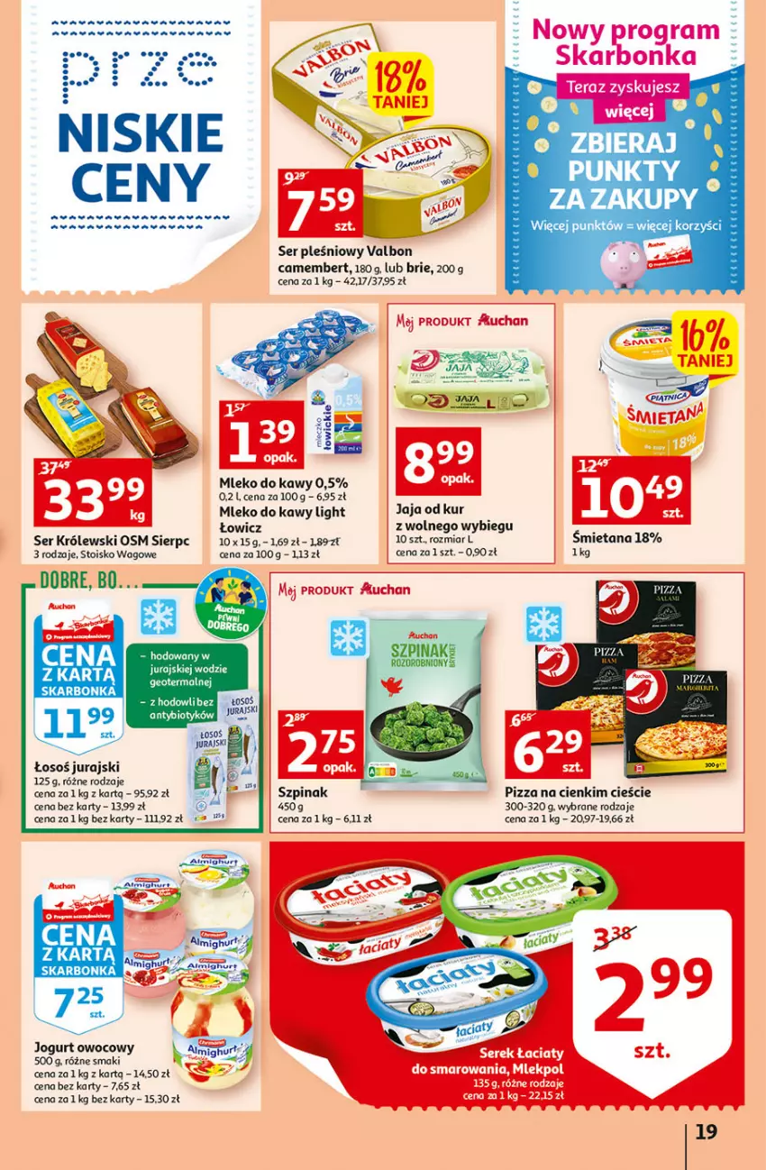 Gazetka promocyjna Auchan - Gazetka przeNISKIE CENY – Przekorzyści cenowe Hipermarkety - ważna 22.09 do 28.09.2022 - strona 19 - produkty: Brie, Camembert, Gra, Jaja, Jogurt, Jogurt owocowy, Kozaki, Królewski, Miecz, Mleko, Pizza, Ser, Ser pleśniowy, Szpinak, Tera