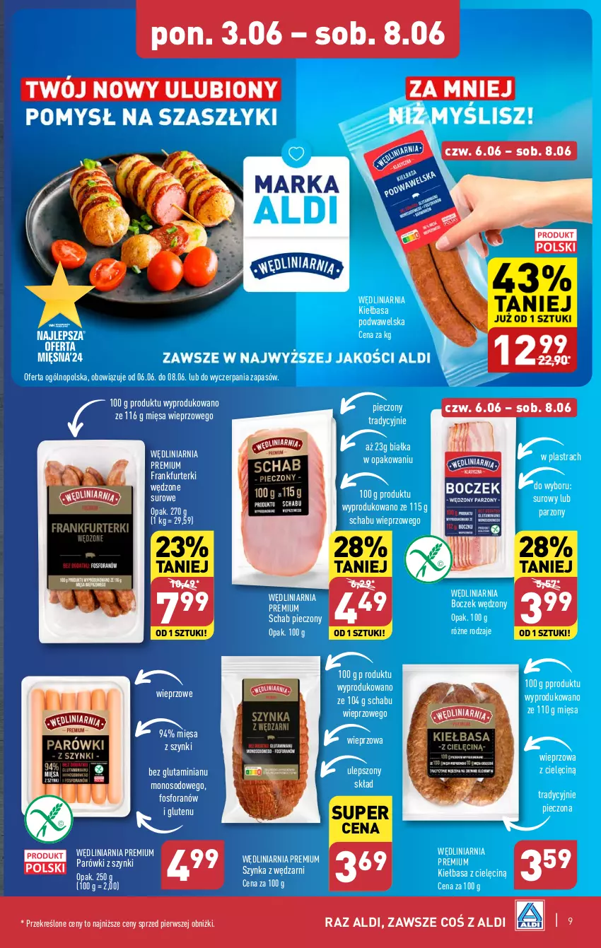 Gazetka promocyjna Aldi - Pełna oferta - ważna 03.06 do 08.06.2024 - strona 9 - produkty: Boczek, Frankfurterki, Kiełbasa, Kiełbasa podwawelska, Parówki, Parówki z szynki, Piec, Schab pieczony, Szynka, Wawel