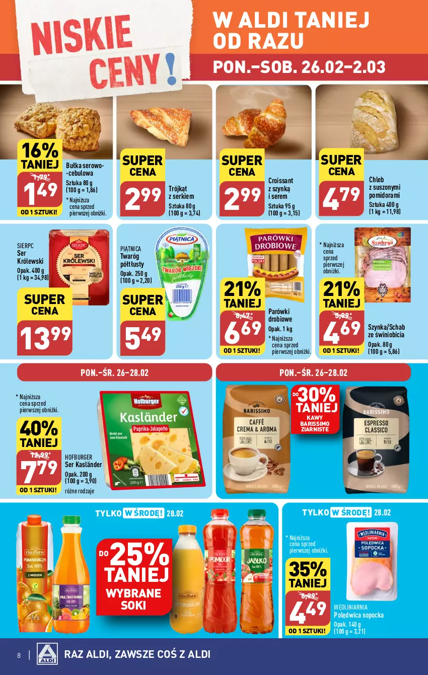 Gazetka promocyjna Aldi - Pełna oferta - ważna 26.02 do 02.03.2024 - strona 8 - produkty: BIC, Bułka, Burger, Chleb, Croissant, Hofburger, Królewski, Parówki, Piątnica, Polędwica, Ser, Sok, Szynka, Twaróg, Twaróg półtłusty