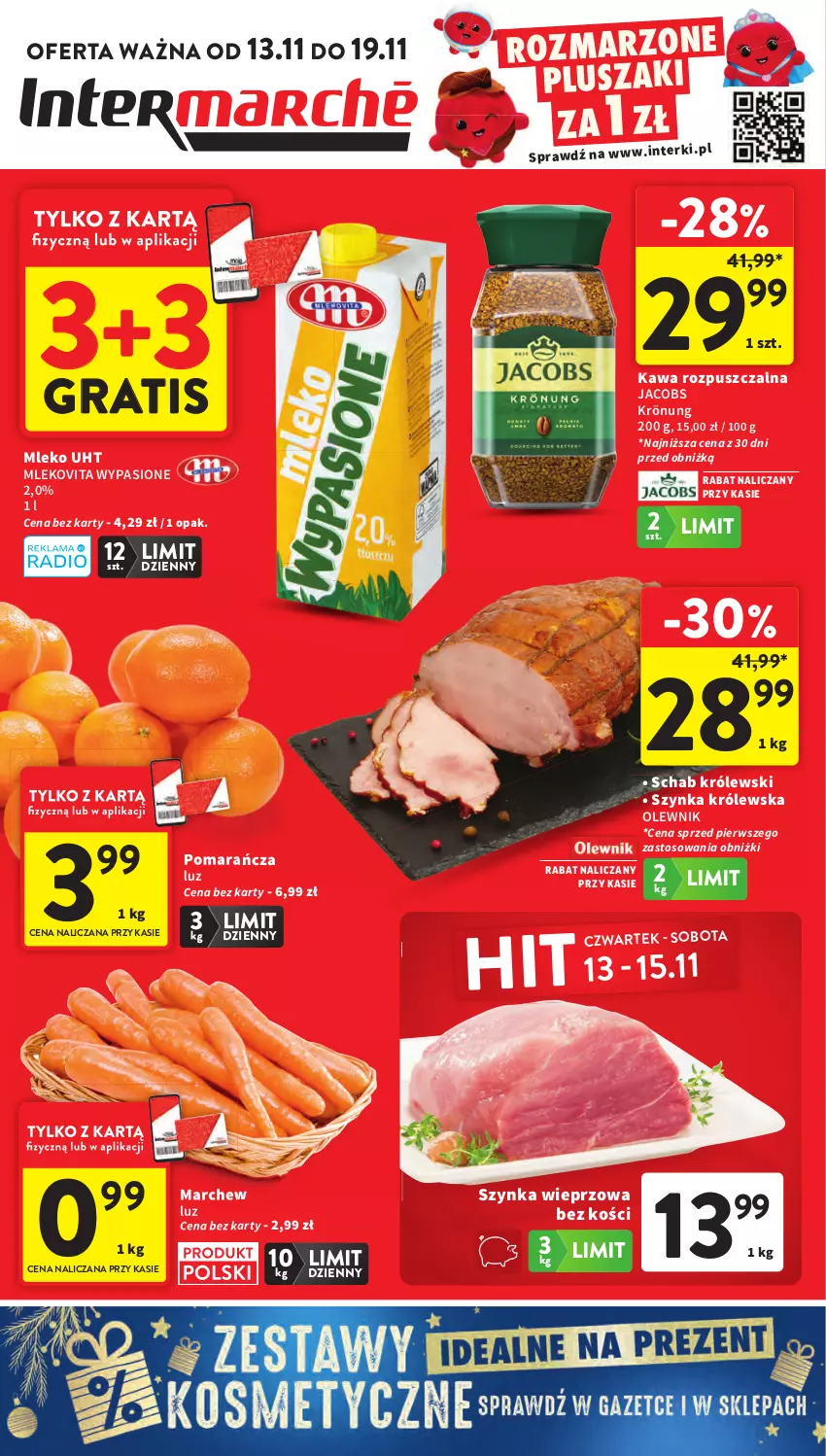 Gazetka promocyjna Intermarche - Gazetka Intermarche - ważna 13.11 do 19.11.2025 - strona 1 - produkty: Gra, Jacobs, Jacobs Krönung, Kawa, Kawa rozpuszczalna, Królewski, Mleko, Mlekovita, Olewnik, Pluszak, Szynka, Szynka Królewska, Szynka wieprzowa