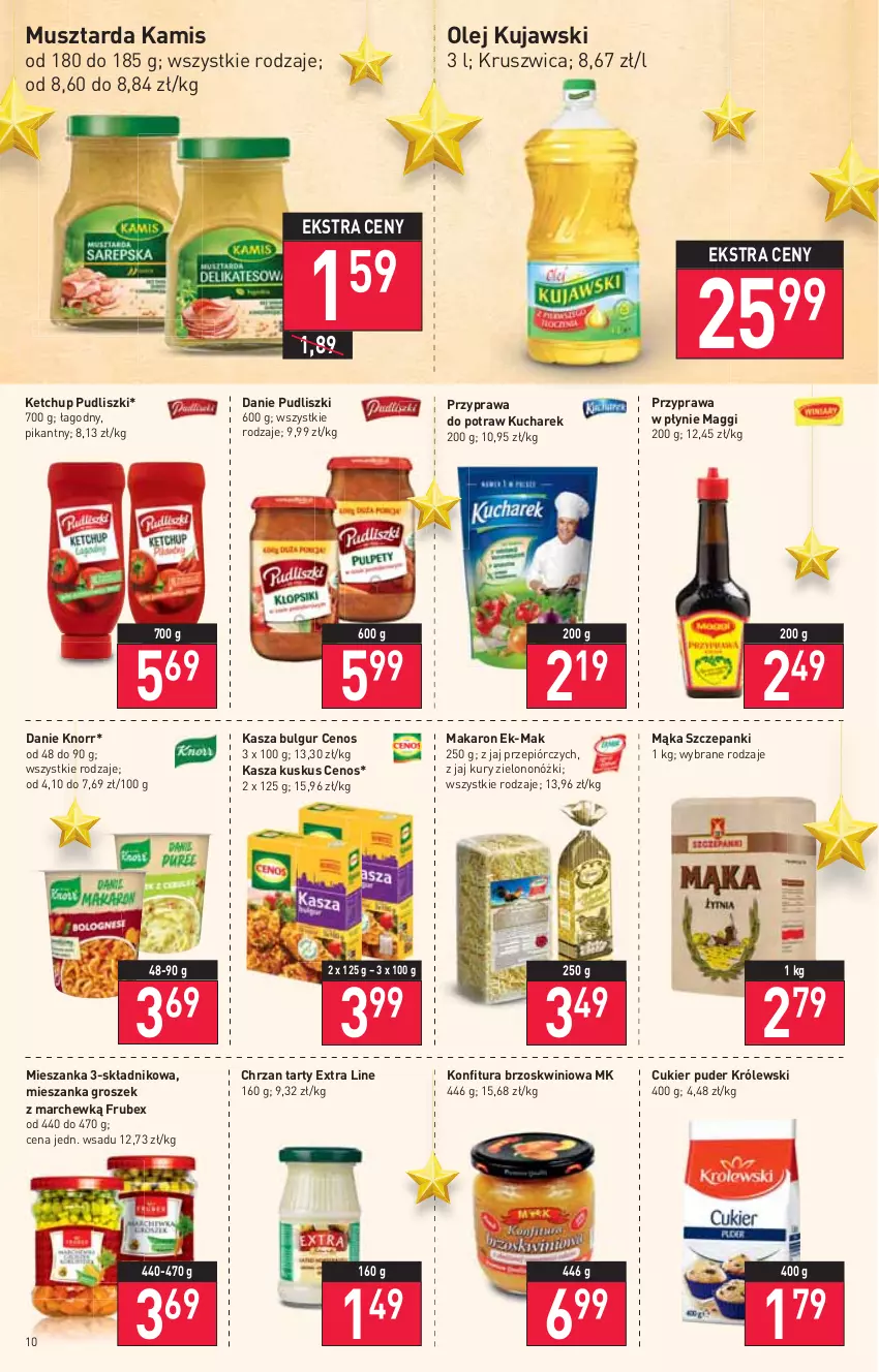 Gazetka promocyjna Stokrotka - Market - ważna 02.12 do 08.12.2021 - strona 10 - produkty: Bulgur, Cenos, Chrzan, Cukier, Cukier puder, Groszek, Kamis, Kasza, Ketchup, Knorr, Konfitura, Królewski, Kucharek, Kujawski, Kuskus, LG, Maggi, Mąka, Makaron, Mus, Musztarda, Olej, Przyprawa do potraw, Przyprawa w płynie, Puder, Pudliszki