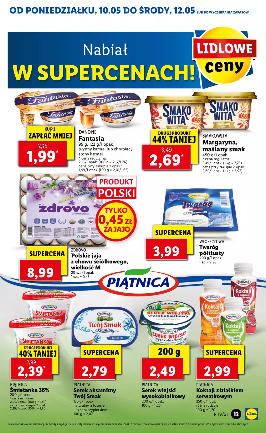 Gazetka promocyjna Lidl - GAZETKA - ważna 10.05 do 12.05.2021 - strona 13 - produkty: Aksam, Danone, Danone Fantasia, Fa, Fanta, Jaja, Margaryna, Piątnica, Ser, Serek, Serek wiejski, Smakowita, Sok, Sos, Twaróg, Twaróg półtłusty, Twój Smak