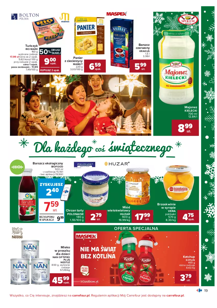 Gazetka promocyjna Carrefour - Gazetka Carrefour - ważna 13.12 do 19.12.2021 - strona 19 - produkty: Brzoskwinie, Chrzan, Dzieci, Ketchup, Kosz, Kotlin, Krakus, Majonez, Miód, Mleko, Mleko w proszku, NAN Optipro, Nestlé, Rio Mare, Syrop, Tuńczyk