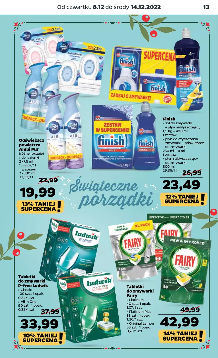 Gazetka promocyjna Netto - Artykuły spożywcze - ważna 08.12 do 14.12.2022 - strona 13 - produkty: Ambi Pur, Fa, Fairy, Finish, Gin, Ludwik, Odświeżacz do zmywarki, Odświeżacz powietrza, Płyn nabłyszczający, Por, Pur, Sól, Tablet, Tabletki do zmywarki, Zmywarki