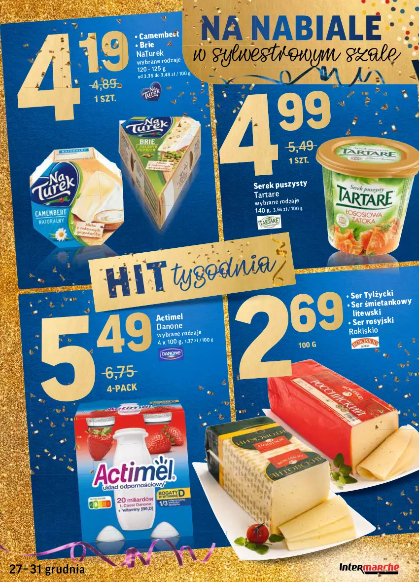 Gazetka promocyjna Intermarche - Gazetka promocyjna - ważna 27.12 do 31.12.2021 - strona 19 - produkty: Actimel, Brie, Camembert, Danone, NaTurek, Ser, Serek, Szal, Tarta, Tartare