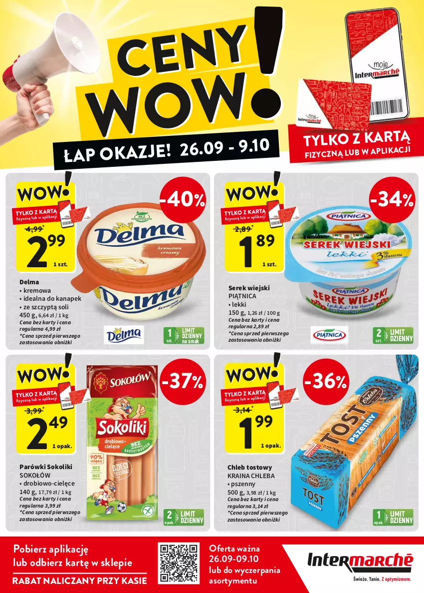 Gazetka promocyjna Intermarche - Gazetka Intermarche - ważna 26.09 do 09.10.2024 - strona 1 - produkty: Chleb, Chleb tostowy, Delma, Parówki, Parówki sokoliki, Piątnica, Ser, Serek, Serek wiejski, Sok, Sokołów