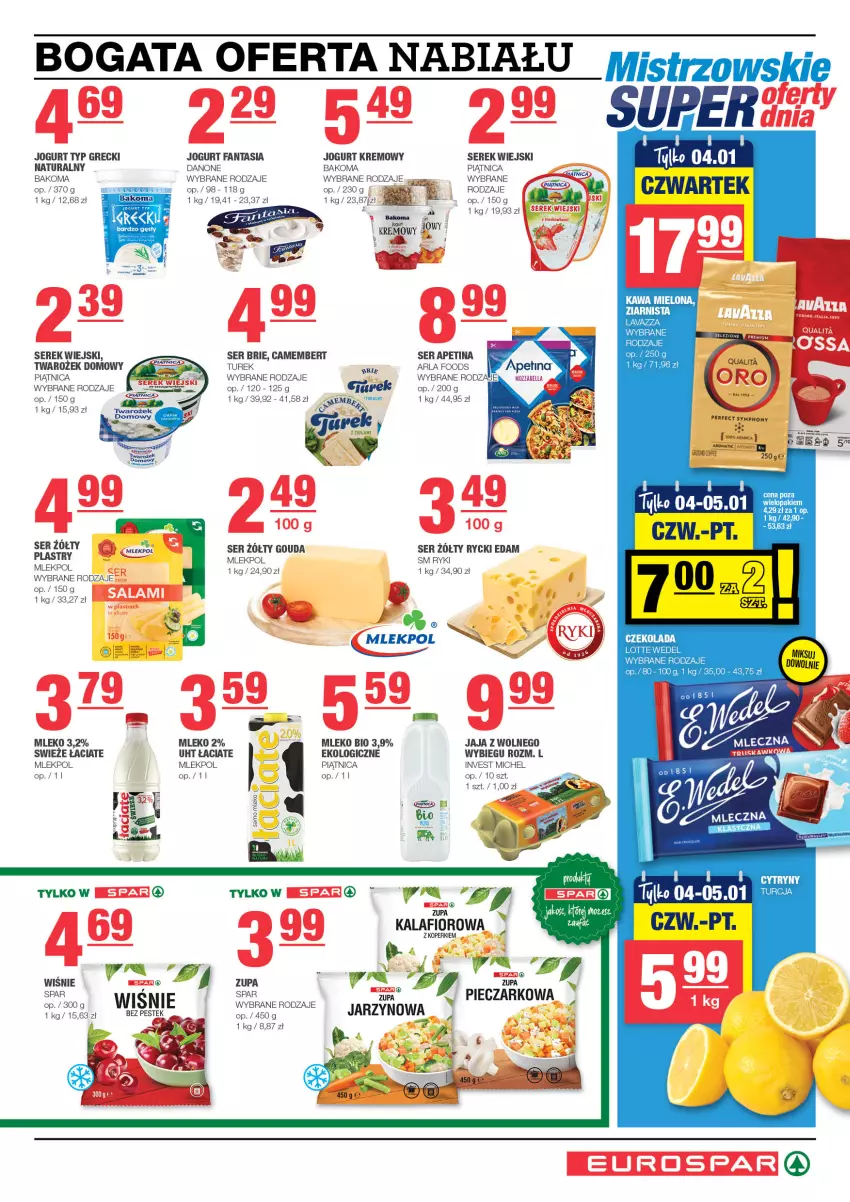 Gazetka promocyjna Spar - EuroSpar - ważna 01.01 do 11.01.2024 - strona 3 - produkty: Bakoma, Brie, Camembert, Czekolada, Danone, Edam, EPEE, Fa, Fanta, Gouda, Jaja, Jogurt, Kalafior, Kawa, Kawa mielona, Mleko, Piątnica, Piec, Rycki Edam, Ser, Serek, Serek wiejski, Stek, Surf, Zupa