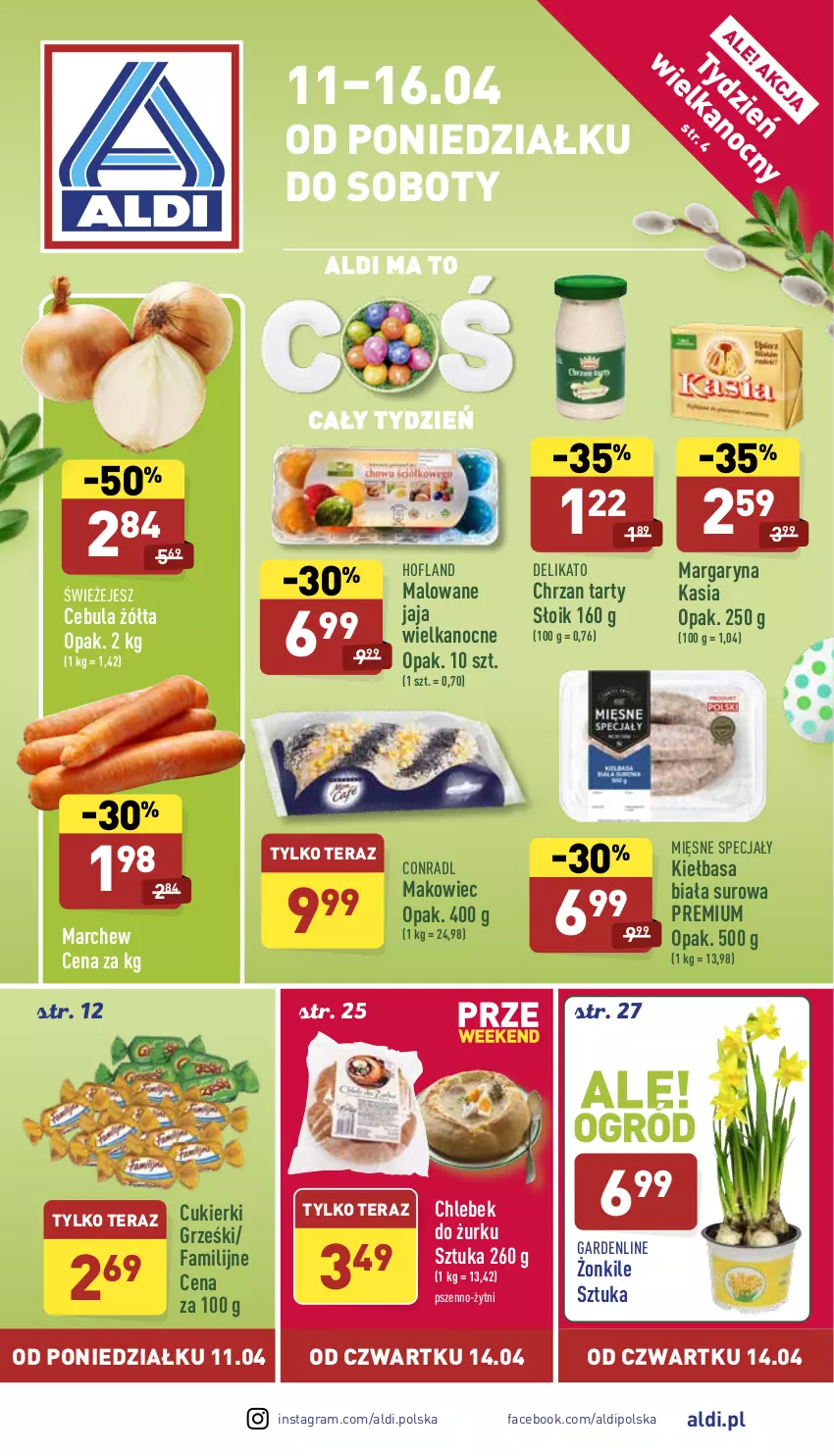 Gazetka promocyjna Aldi - Pełny katalog - ważna 11.04 do 16.04.2022 - strona 1 - produkty: Cebula, Chleb, Chrzan, Cukier, Cukierki, Fa, Gra, Grześki, Jaja, Kasia, Kiełbasa, Kiełbasa biała, Makowiec, Margaryna, Mięsne specjały, Tera