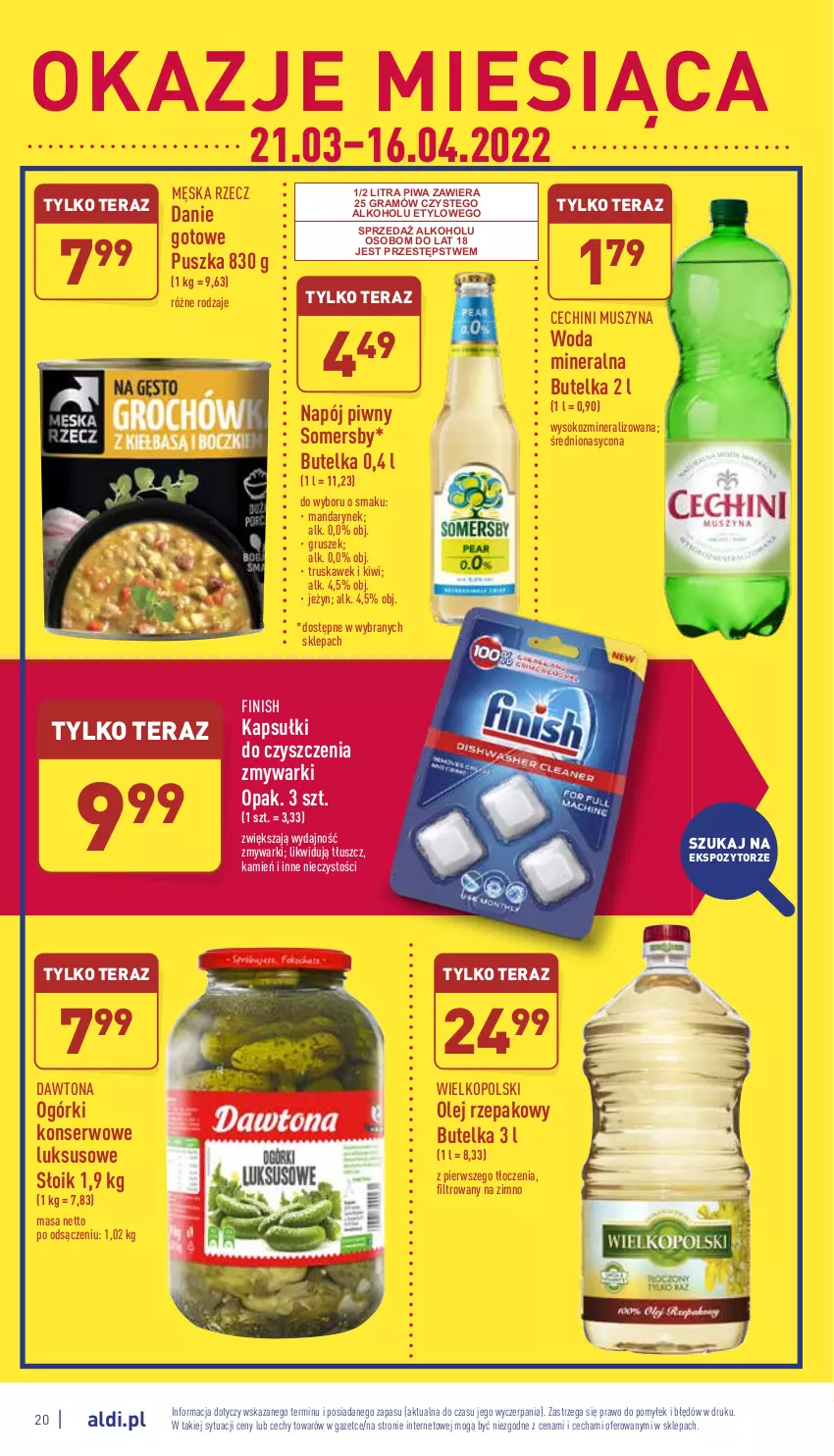 Gazetka promocyjna Aldi - Pełny katalog - ważna 11.04 do 16.04.2022 - strona 20 - produkty: Danie gotowe, Dawtona, Finish, Gra, Kiwi, Mus, Napój, Ogórki konserwowe, Olej, Olej rzepakowy, Piwa, Ser, Sok, Somersby, Szyna, Tera, Woda, Woda mineralna, Zmywarki