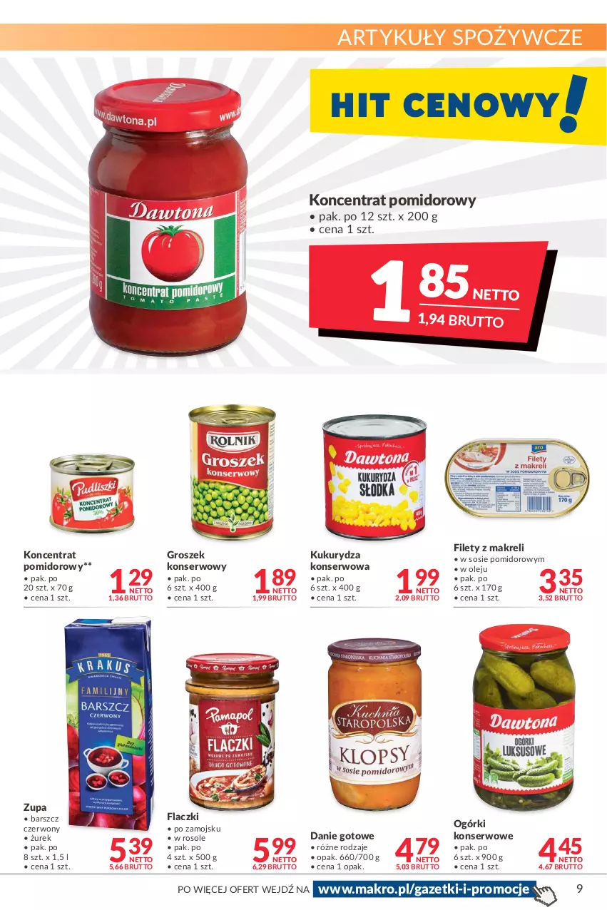 Gazetka promocyjna Makro - [Oferta promocyjna] Artykuły spożywcze i przemysłowe - ważna 08.02 do 21.02.2022 - strona 9 - produkty: Artykuły spożywcze, Danie gotowe, Groszek, Koncentrat pomidorowy, Kukurydza, Kukurydza konserwowa, Ogórki konserwowe, Olej, Ser, Sos, Zupa