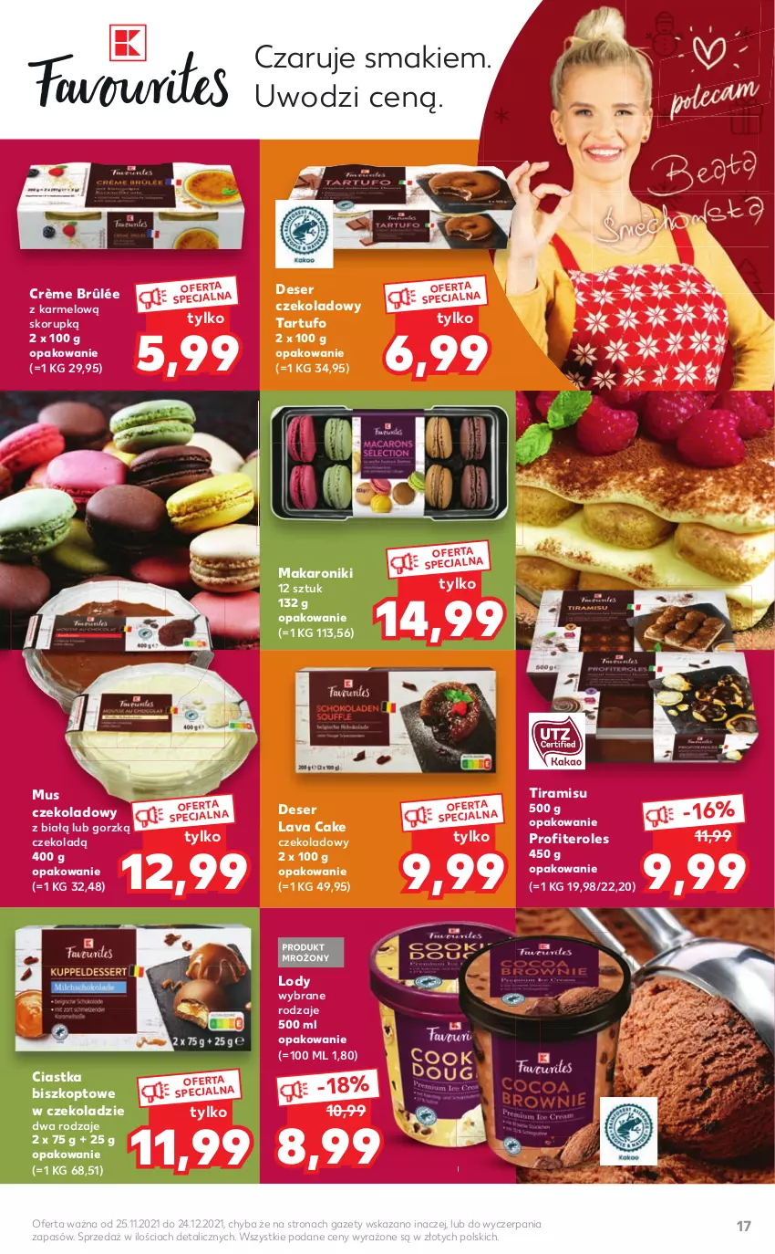 Gazetka promocyjna Kaufland - Oferta specjalna - ważna 25.11 do 24.12.2021 - strona 17 - produkty: Ciastka, Crème brûlée, Deser, Lody, Makaron, Mus, Ser