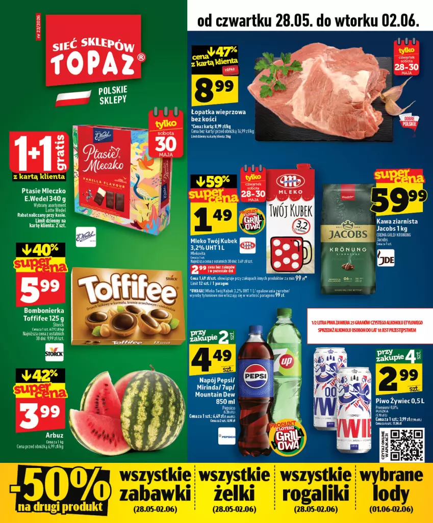 Gazetka promocyjna Topaz - Gazetka - ważna 28.05 do 03.06.2026 - strona 1 - produkty: Arbuz, Gra, Jacobs, Kawa, Kawa ziarnista, Mleczko, Piwa, Ptasie mleczko, Top