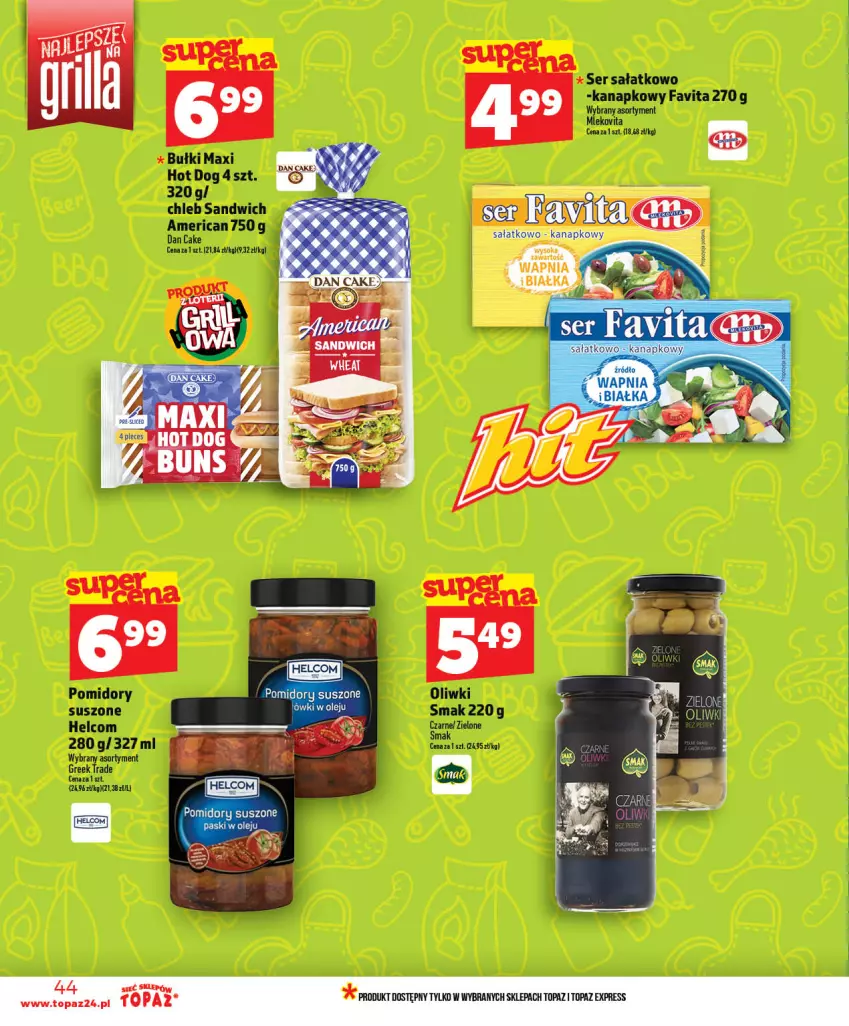 Gazetka promocyjna Topaz - Gazetka - ważna 28.05 do 03.06.2026 - strona 44 - produkty: Chleb, Dan Cake, Fa, Favita, HELCOM, Hot dog, Mleko, Mlekovita, Oliwki, Pomidory, Sałat, Ser, Vita C