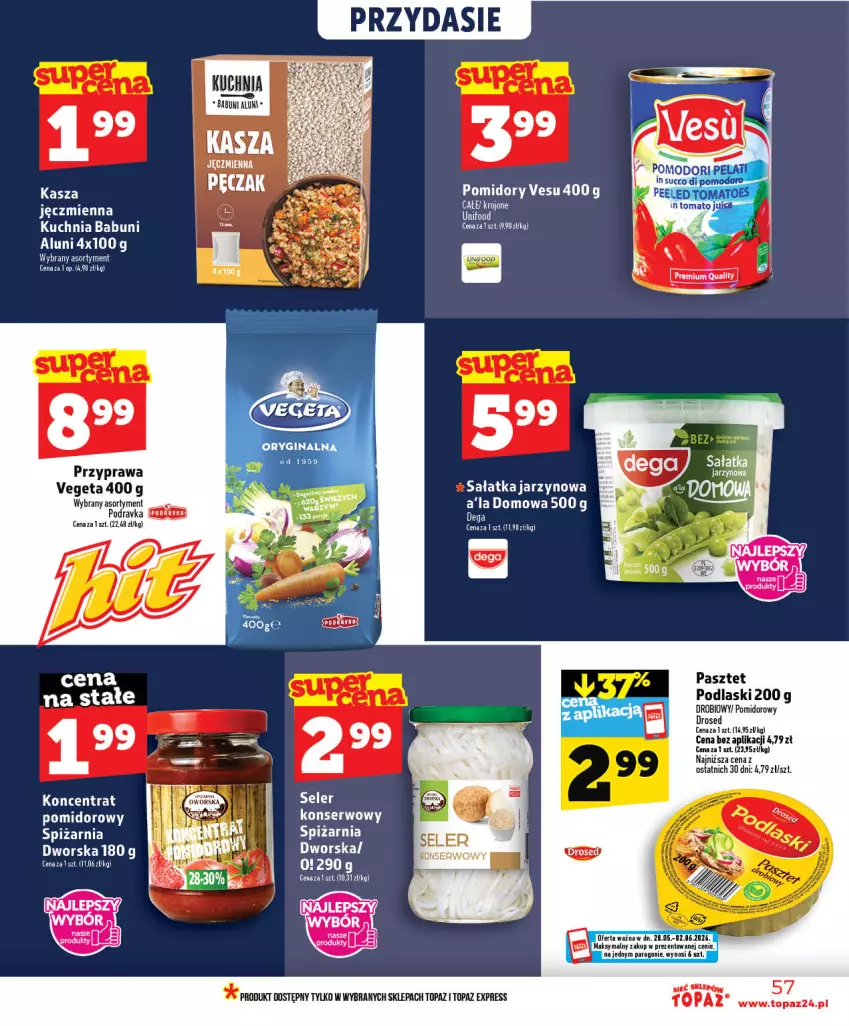 Gazetka promocyjna Topaz - Gazetka - ważna 28.05 do 03.06.2026 - strona 57 - produkty: Babuni, Dega, Kasza, Koncentrat pomidorowy, Kuchnia, Pasztet, Podlaski, Podravka, Pomidory, Sałat, Sałatka, Ser, Top, Vegeta