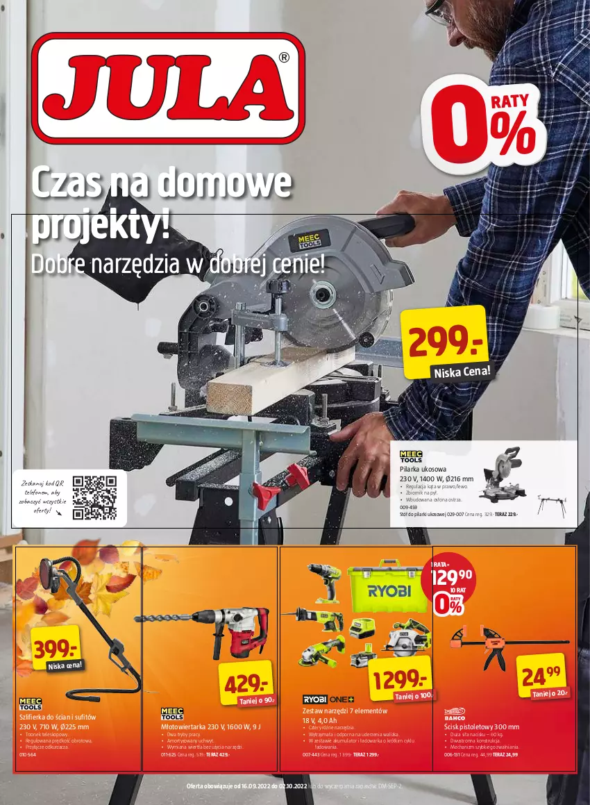 Gazetka promocyjna Jula - Gazetka - ważna 16.09 do 02.10.2022 - strona 1 - produkty: Akumulator, Młot, Młotowiertarka, Odkurzacz, Pilarka ukosowa, Pistolet, Por, Stół, Stół do pilarki ukosowej, Szlifierka, Tarka, Telefon, Teleskop, Tera, Walizka, Warka, Wiertarka, Zestaw narzędzi