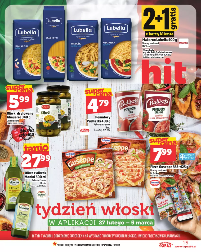 Gazetka promocyjna Topaz - Gazetka - ważna 27.02 do 05.03.2025 - strona 15 - produkty: Bell, Bella, Heinz, Lubella, Makaron, Monini, Oliwa z oliwek, Oliwki, Pizza, Pomidory, Pudliszki, Spaghetti, Top