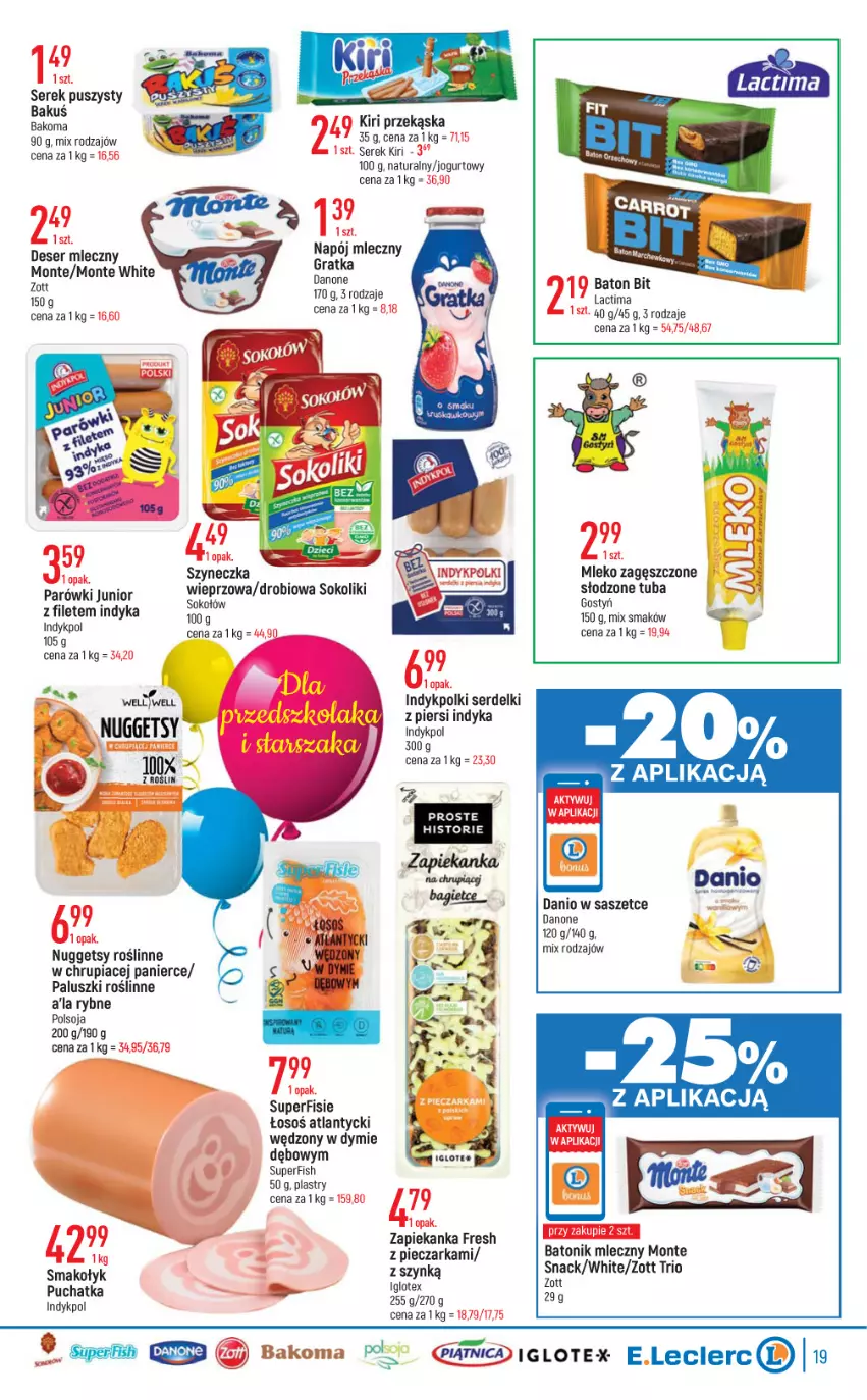 Gazetka promocyjna E Leclerc - ważna 24.05 do 04.06.2022 - strona 19 - produkty: Bakoma, Baton, Danio, Danone, Deser, Deser mleczny, Fa, Gra, Jogurt, LG, Mleko, Mleko zagęszczone, Monte, Napój, Napój mleczny, Parówki, Piątnica, Piec, Pieczarka, Ser, Serdelki, Serek, Serek puszysty, Sok, Tonik, Zapiekanka, Zott