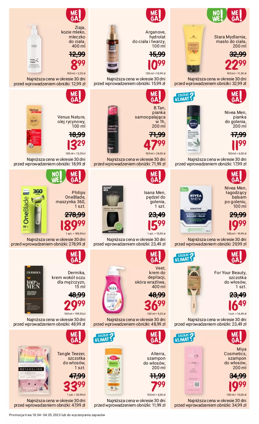 Gazetka promocyjna Rossmann - 18 kwietnia - ważna 18.04 do 04.05.2023 - strona 7 - produkty: Alterra, Balsam po goleniu, Dermika, For Your Beauty, Hydrolat, Isana, Krem do depilacji, Masło, Masło do ciała, Maszynka, Miya Cosmetics, Mleczko, Mleczko do ciała, Mleko, Nivea, Nivea Men, Olej, Pędzel do golenia, Philips, Philips OneBlade, Pianka do golenia, Szampon, Szczotka, Szczotka do włosów, Szynka, Tangle Teezer, Veet, Venus, Ziaja