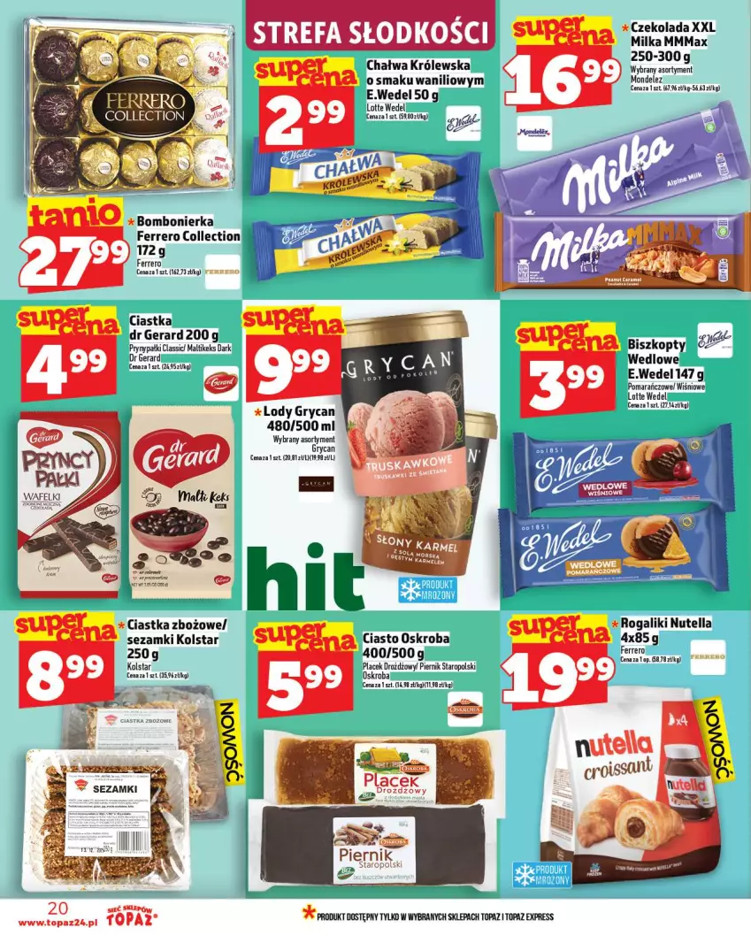 Gazetka promocyjna Topaz - Gazetka - ważna 13.11 do 19.11.2025 - strona 20 - produkty: Biszkopty, Chałwa, Ciastka, Czekolada, Dr Gerard, Ferrero, Gry, Lody, Milka, Nutella, Piernik, Rogal, Sezam, Top