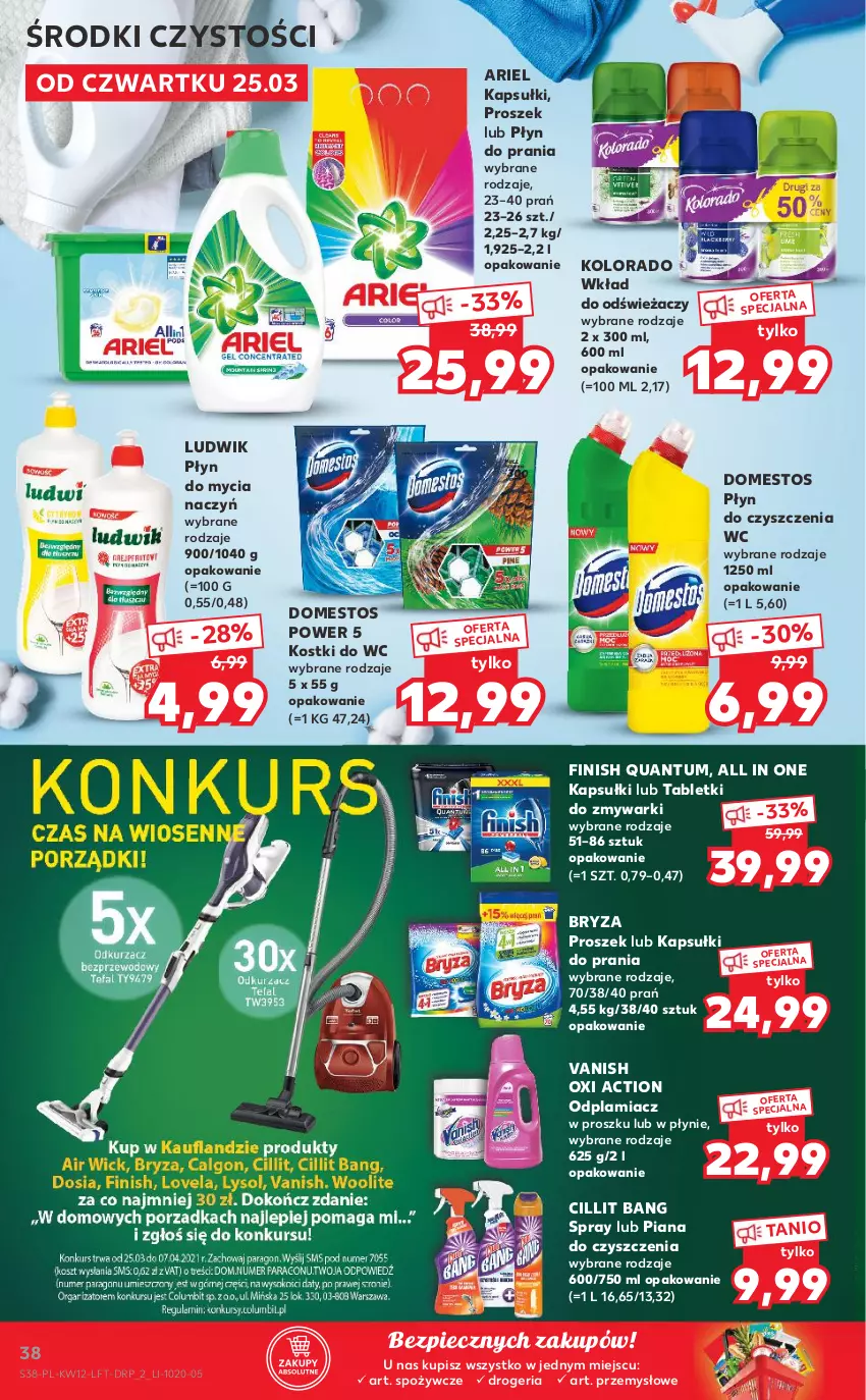 Gazetka promocyjna Kaufland - OFERTA TYGODNIA - ważna 25.03 do 30.03.2021 - strona 38 - produkty: Ariel, Bryza, Cillit Bang, Do mycia naczyń, Domestos, Finish, Kapsułki do prania, Kolorado, Ludwik, Odplamiacz, Piec, Płyn do czyszczenia wc, Płyn do mycia, Płyn do mycia naczyń, Płyn do prania, Tablet, Vanish, Zmywarki