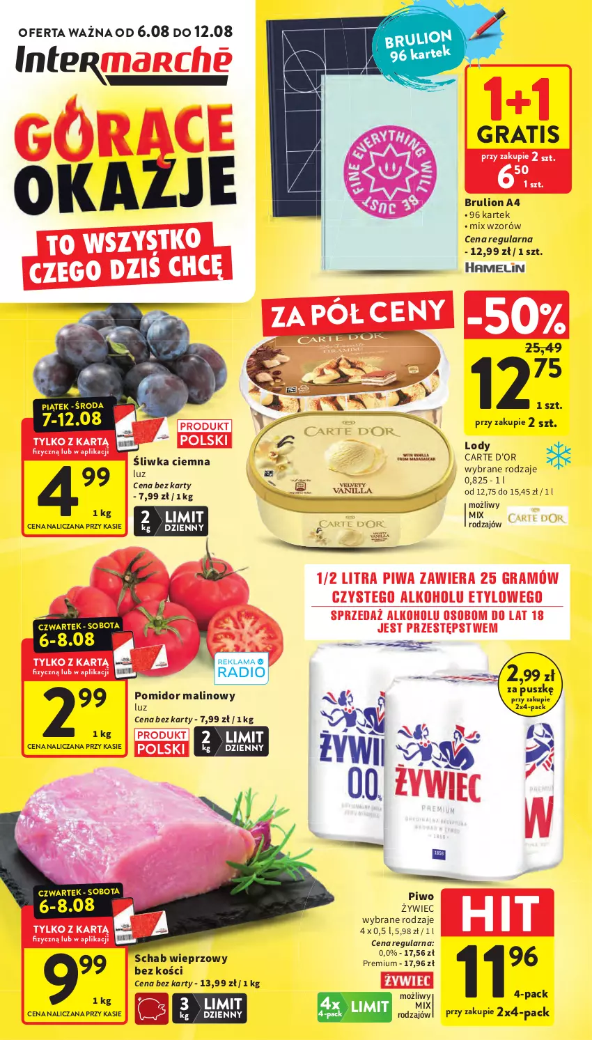 Gazetka promocyjna Intermarche - Gazetka Intermarche - ważna 06.08 do 12.08.2026 - strona 1 - produkty: Carte d'Or, Gra, Lion, Lody, Piwa, Piwo, Pomidor malinowy, Schab wieprzowy