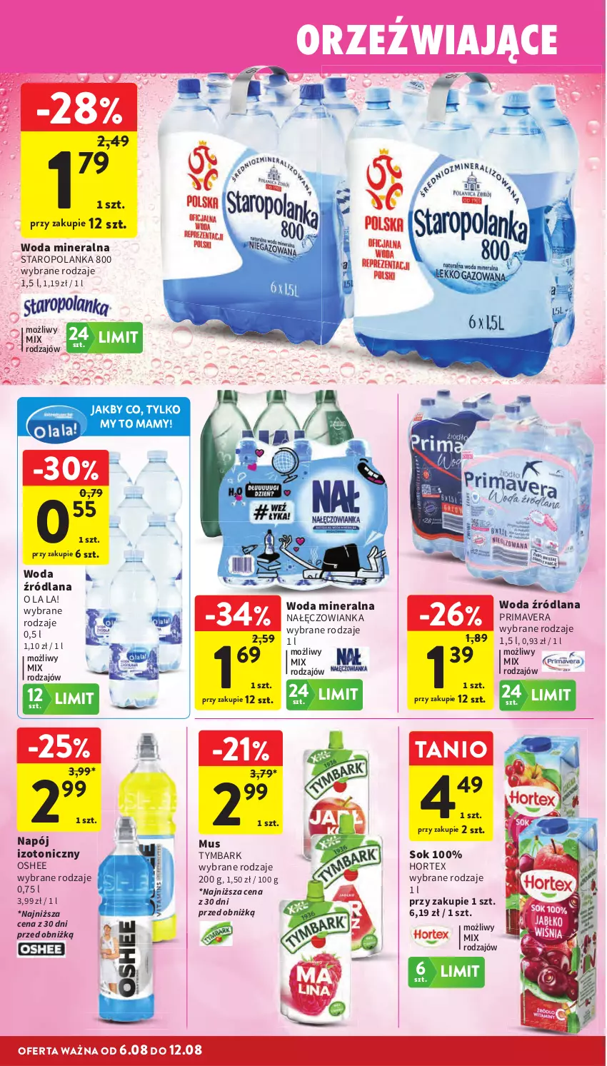 Gazetka promocyjna Intermarche - Gazetka Intermarche - ważna 06.08 do 12.08.2026 - strona 32 - produkty: Hortex, LANA, Mus, Nałęczowianka, Napój, Napój izotoniczny, Oshee, Prima, Primavera, Sok, Staropolanka, Tymbark, Woda, Woda mineralna