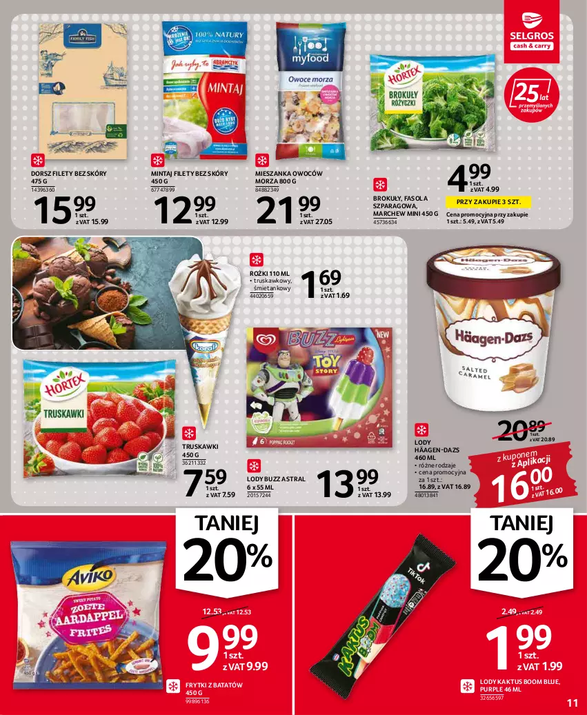 Gazetka promocyjna Selgros - Oferta spożywcza - ważna 05.05 do 18.05.2022 - strona 11 - produkty: Brokuły, Dorsz, Fa, Fasola, Fasola szparagowa, Frytki, Frytki z batatów, Kaktus, Lody, Mintaj, Pur, Truskawki