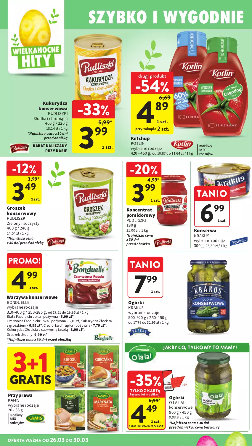 Gazetka promocyjna Intermarche - Gazetka Intermarche - ważna 26.03 do 30.03.2026 - strona 34 - produkty: Bonduelle, Cieciorka, Fa, Fasola, Gra, Groszek, Kamis, Ketchup, Koncentrat pomidorowy, Kotlin, Krakus, Kukurydza, Kukurydza konserwowa, Orka, Pudliszki, Ser, Warzywa, Warzywa konserwowe
