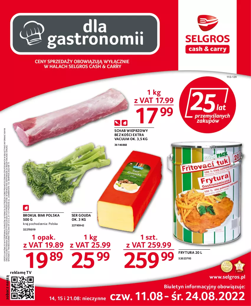 Gazetka promocyjna Selgros - Oferta gastronomiczna - ważna 11.08 do 24.08.2022 - strona 1 - produkty: Fa, Gouda, LG, Schab wieprzowy, Ser, Tran