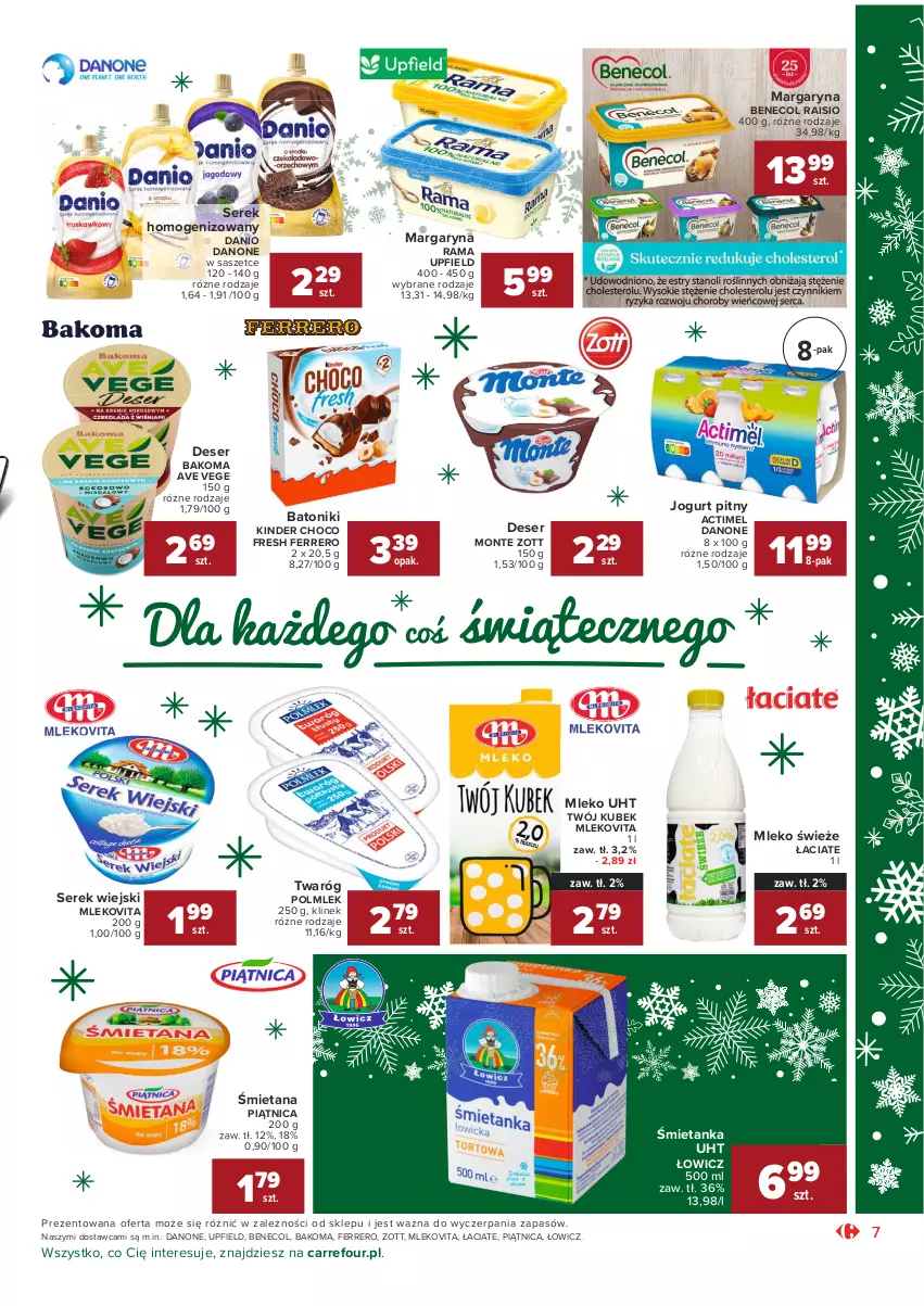 Gazetka promocyjna Carrefour - Gazetka Market Okazje grudnia - ważna 01.12 do 31.12.2021 - strona 7 - produkty: Actimel, Bakoma, Baton, Benecol, Danio, Danone, Deser, Ferrero, Jogurt, Jogurt pitny, Kinder, Kubek, Margaryna, Mleko, Mlekovita, Monte, Piątnica, POLMLEK, Rama, Ser, Serek, Serek homogenizowany, Serek wiejski, Tonik, Twaróg, Zott