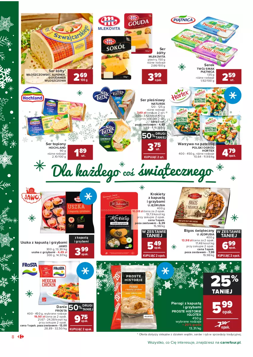 Gazetka promocyjna Carrefour - Gazetka Market Okazje grudnia - ważna 01.12 do 31.12.2021 - strona 8 - produkty: Bigos, Frosta, Gouda, Gra, Hochland, Hortex, Kapustą, Kosz, Krokiety, Mleko, Mlekovita, NaTurek, Ogród, Piątnica, Pierogi, Ser, Ser pleśniowy, Ser topiony, Serek, Top, Twój Smak, Warzywa, Włoszczowski