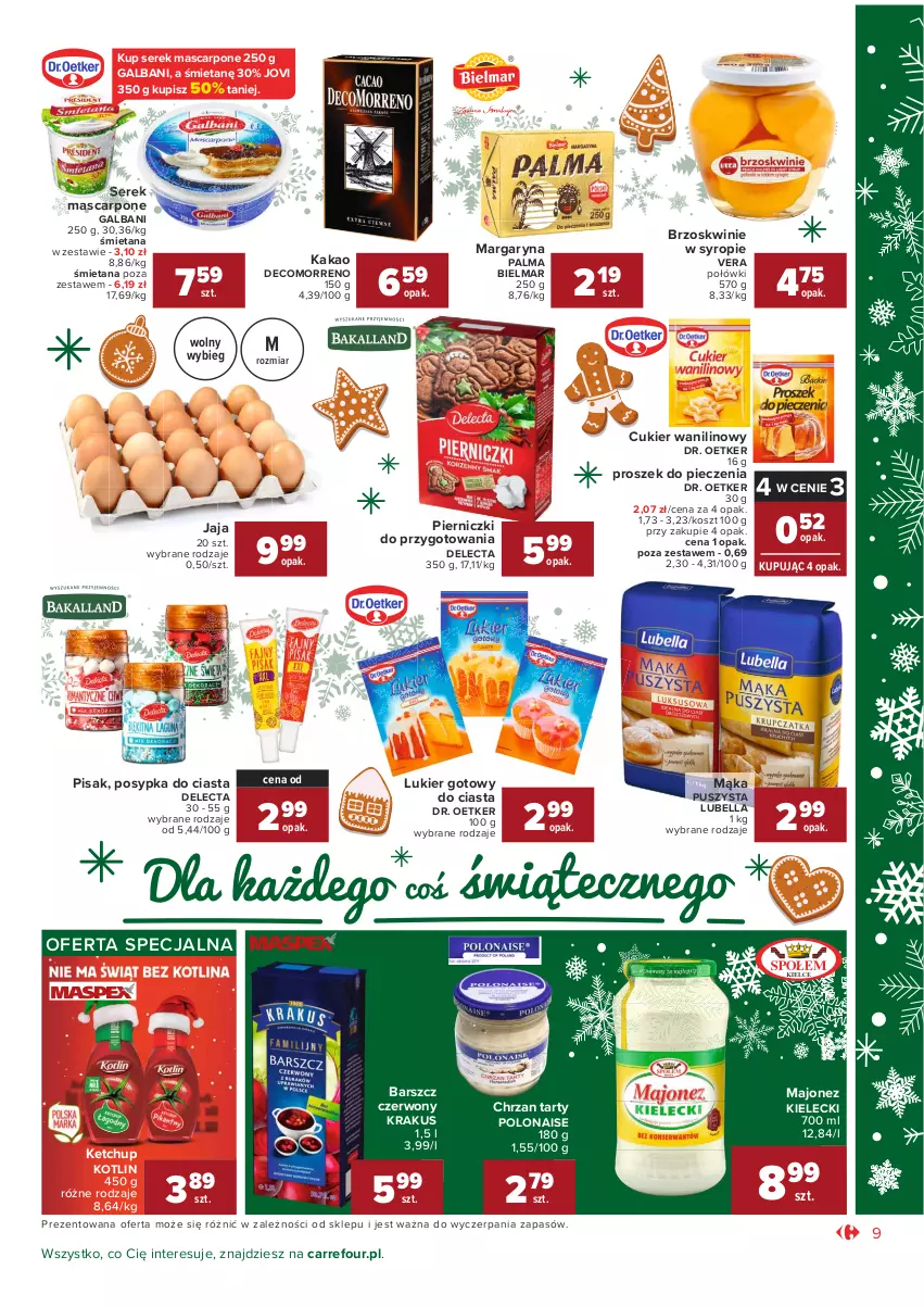 Gazetka promocyjna Carrefour - Gazetka Market Okazje grudnia - ważna 01.12 do 31.12.2021 - strona 9 - produkty: Bell, Bella, Brzoskwinie, Chrzan, Cukier, Cukier wanilinowy, Delecta, Dr. Oetker, Galbani, Jaja, Kakao, Ketchup, Kosz, Kotlin, Krakus, Lubella, Majonez, Mąka, Margaryna, Mascarpone, Palma, Piec, Proszek do pieczenia, Ser, Serek, Syrop