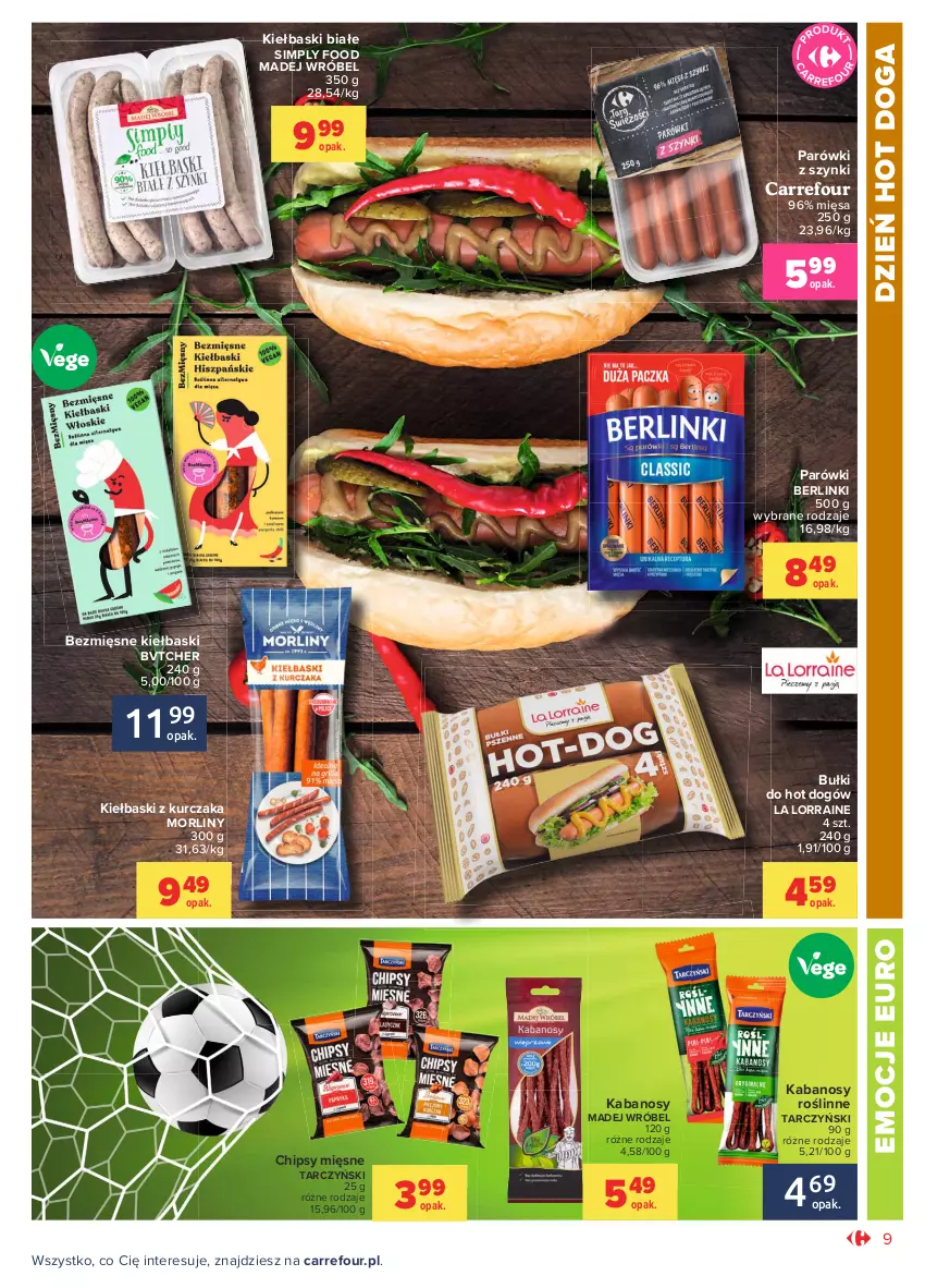 Gazetka promocyjna Carrefour - Gazetka Market - ważna 28.06 do 10.07.2021 - strona 9 - produkty: Berlinki, Bułki do hot dogów, Chipsy, Chipsy mięsne, Hot dog, Kabanos, Kiełbaski białe, Kurczak, Madej Wróbel, Morliny, Parówki, Parówki z szynki, Tarczyński