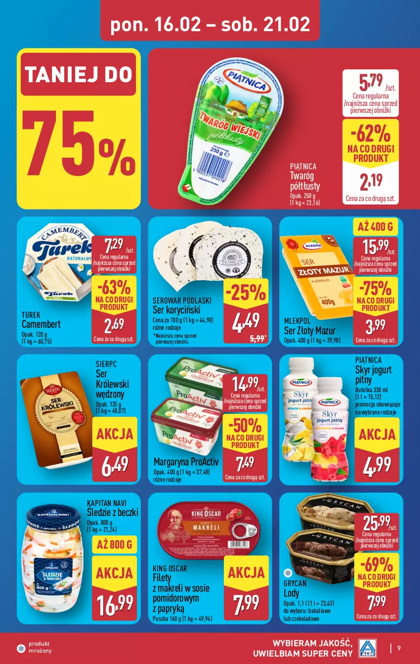 Gazetka promocyjna Aldi - Pełna oferta - ważna 16.02 do 21.02.2026 - strona 9 - produkty: Camembert, Gry, Jogurt, Jogurt pitny, Królewski, Lody, Margaryna, Piątnica, Podlaski, Ser, Sos, Twaróg, Twaróg półtłusty, Złoty Mazur
