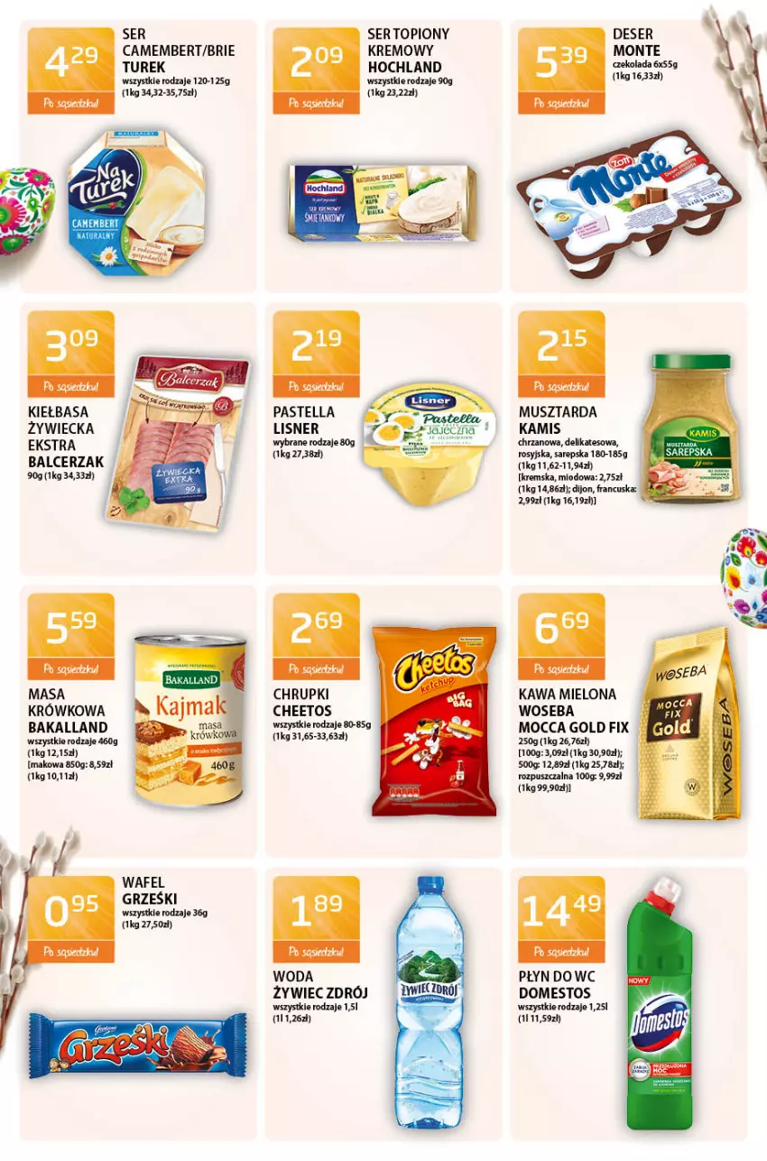 Gazetka promocyjna ABC - Gazetka - ważna 25.03 do 08.04.2021 - strona 12 - produkty: Bakalland, Brie, Camembert, Cheetos, Chrupki, Chrzan, Czekolada, Deser, Domestos, Hochland, Kamis, Kawa, Kawa mielona, Kiełbasa, Lisner, Masa krówkowa, Monte, Mus, Musztarda, Pastella, Płyn do wc, Ser, Top, Woda, Woseba