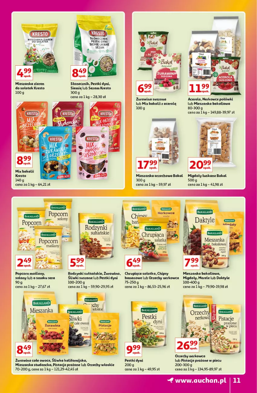 Gazetka promocyjna Auchan - Gazetka Znane Marki Lubiane Hipermarket Auchan - ważna 01.06 do 07.06.2023 - strona 11 - produkty: Acer, Bakalland, Chipsy, Daktyle, Fa, Mieszanka bakaliowa, Mieszanka orzechowa, Mieszanka studencka, Migdały, Migdały łuskane, Orzechy włoskie, Owoce, Pestki dyni, Piec, Pistacje, Popcorn, Rodzynki, Sałat, Sałatka, Ser, Sezam