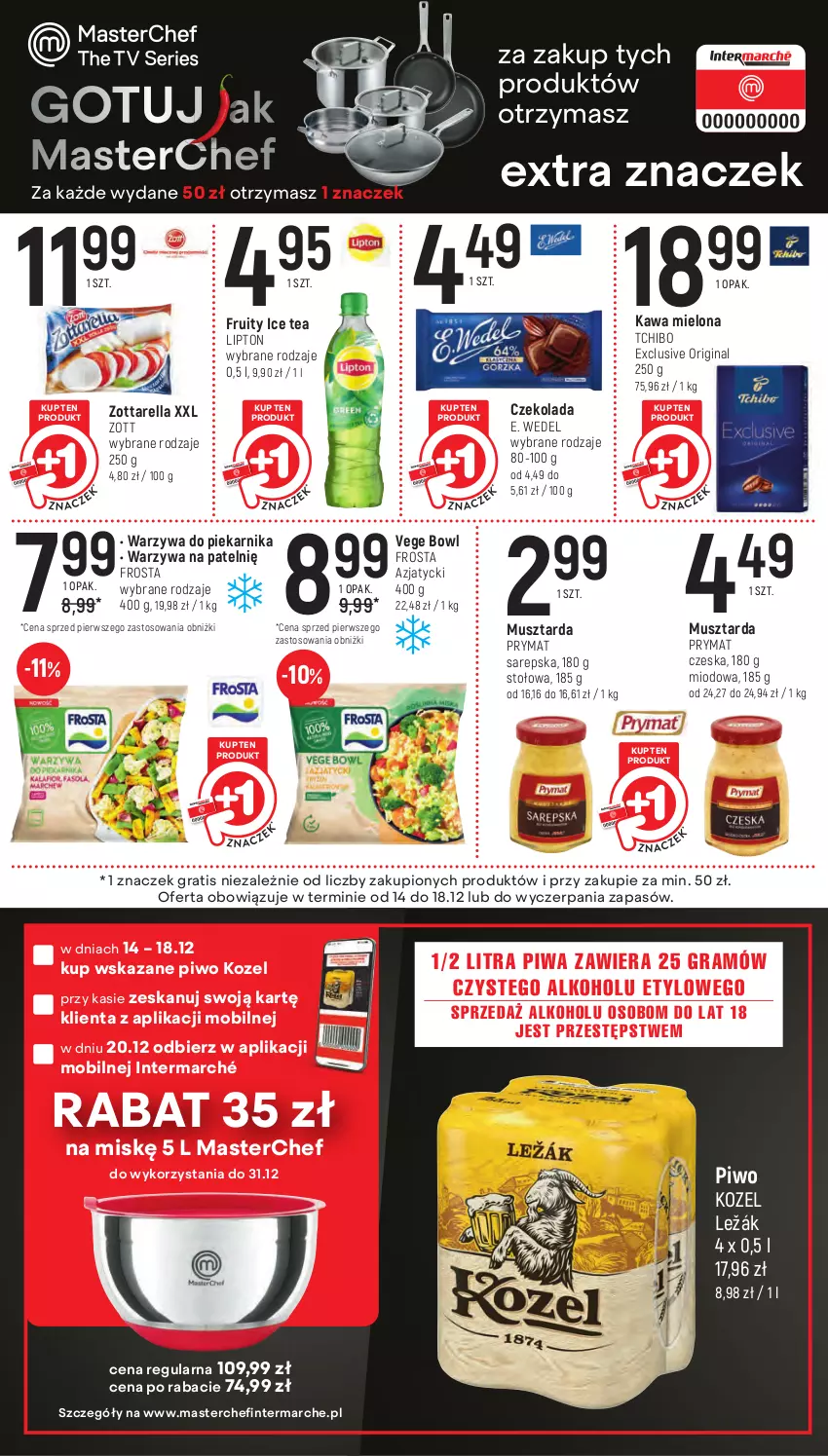 Gazetka promocyjna Intermarche - Gazetka Intermarche - ważna 07.12 do 13.12.2023 - strona 15 - produkty: Czekolada, E. Wedel, Frosta, Gin, Gra, Ice tea, Kawa, Kawa mielona, Kozel, Lipton, Mobil, Mus, Musztarda, Piekarnik, Piwa, Piwo, Prymat, Tchibo, Warzywa, Zott, Zottarella