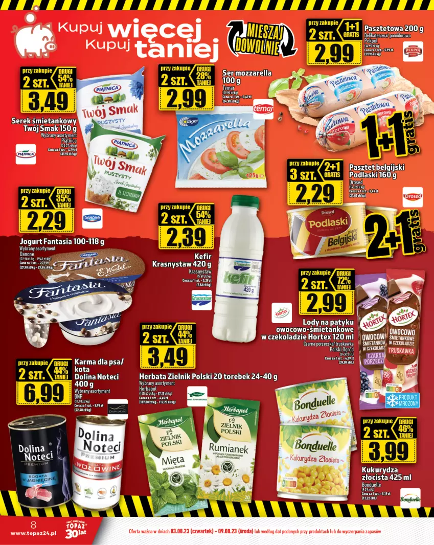 Gazetka promocyjna Topaz - Gazetka - ważna 03.08 do 09.08.2023 - strona 8 - produkty: Bonduelle, Danone, Fa, Fanta, Gra, Herbata, Hortex, Jogurt, Kefir, Kukurydza, LG, Lody, Mozzarella, Pasztet, Pekpol, Piątnica, Podlaski, Por, Ser, Serek, Top, Twój Smak