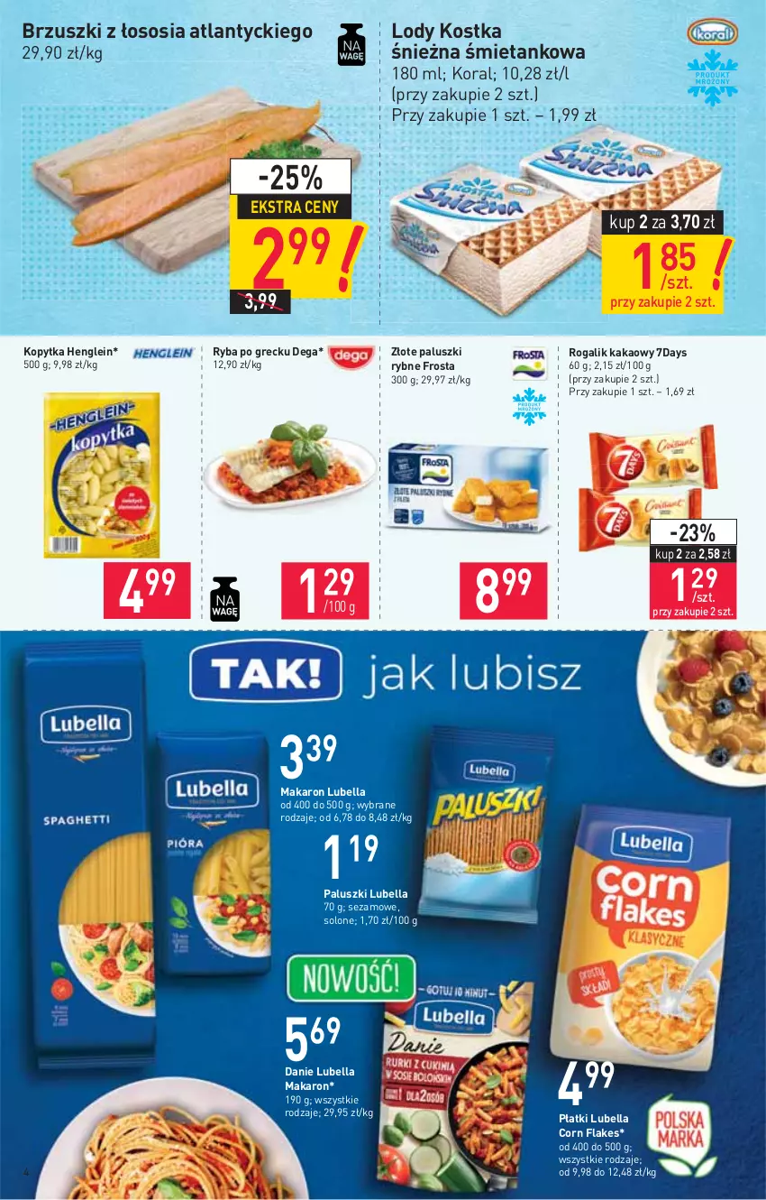 Gazetka promocyjna Stokrotka - Market - ważna 16.09 do 22.09.2021 - strona 4 - produkty: Bell, Bella, Brzuszki z łososia, Corn flakes, Dega, Frosta, Kakao, Kopytka, Lody, Lubella, Makaron, Paluszki rybne, Rogal, Ryba, Ryba po grecku, Sezam, Sos