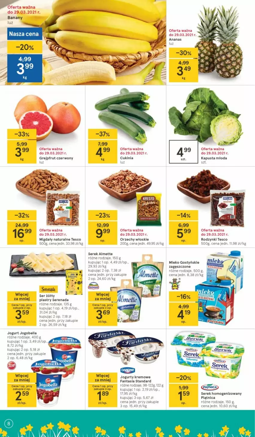 Gazetka promocyjna Tesco - Tesco gazetka - przyszły tydzień - ważna 25.03 do 03.04.2021 - strona 8 - produkty: Almette, Bell, Bella, Grejpfrut, Jogobella, Jogurt, Migdały, Mleko, Orzechy włoskie, Piątnica, Rodzynki, Ser, Serek, Serek homogenizowany, Top