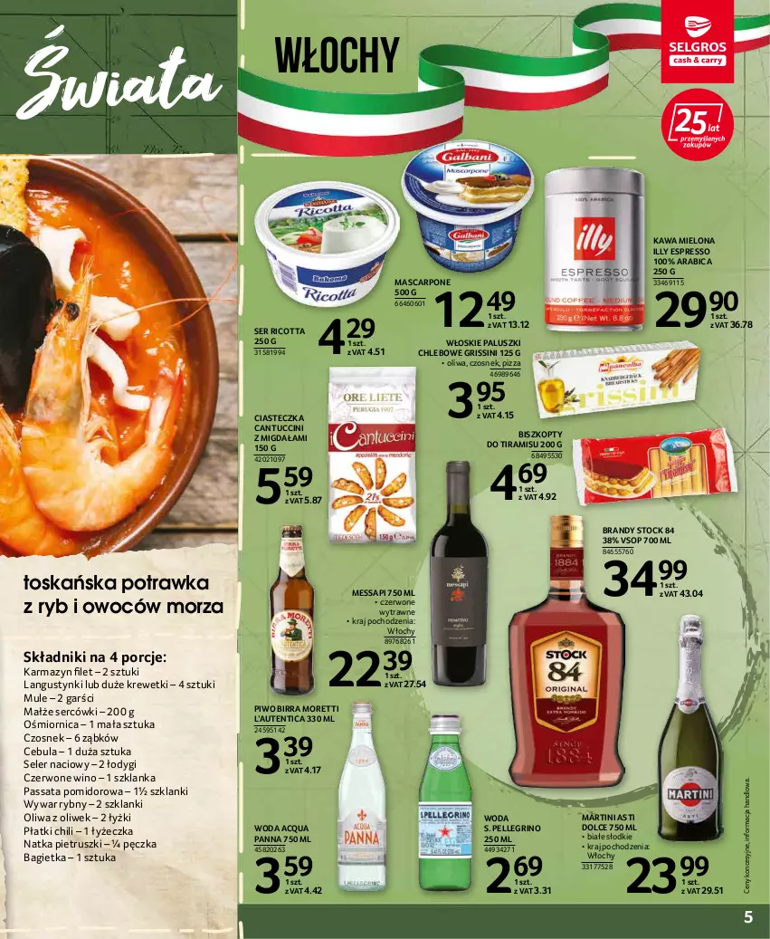 Gazetka promocyjna Selgros - Katalog Kuchnie Świata - ważna 20.01 do 02.02.2022 - strona 5 - produkty: Acqua Panna, Bagietka, BIC, Biszkopty, Brandy, Cebula, Chleb, Czosnek, Grissini, Kawa, Kawa mielona, Krewetki, Lanki, Małże, Martini, Mascarpone, Mule, Natka pietruszki, Oliwa z oliwek, Piwo, Pizza, Por, Ricotta, Seler naciowy, Ser, Stock, Szklanka, Wino, Woda