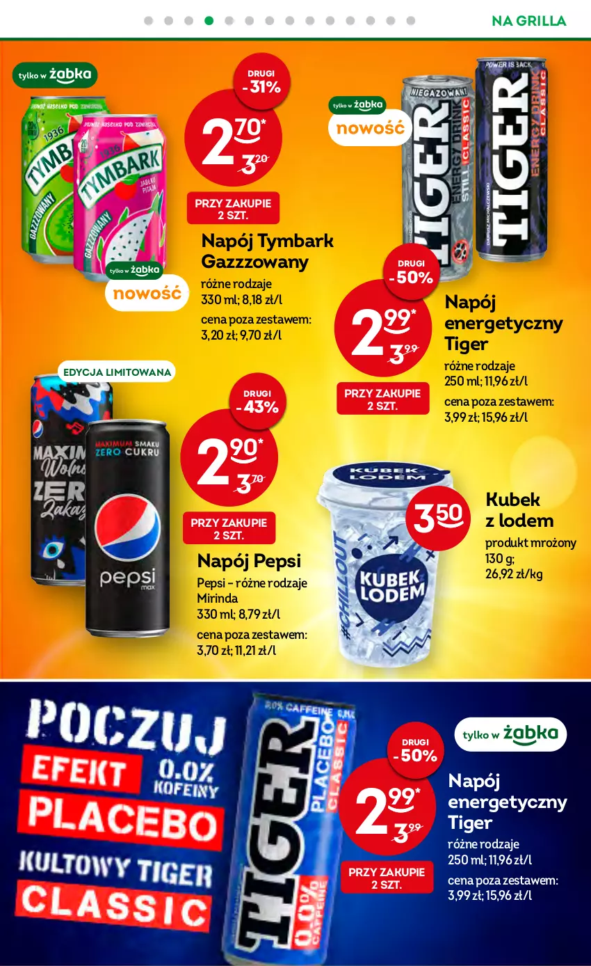 Gazetka promocyjna Żabka - ważna 26.04 do 09.05.2023 - strona 25 - produkty: Grill, Kubek, Mirinda, Napój, Napój energetyczny, Pepsi, Tiger, Tymbark